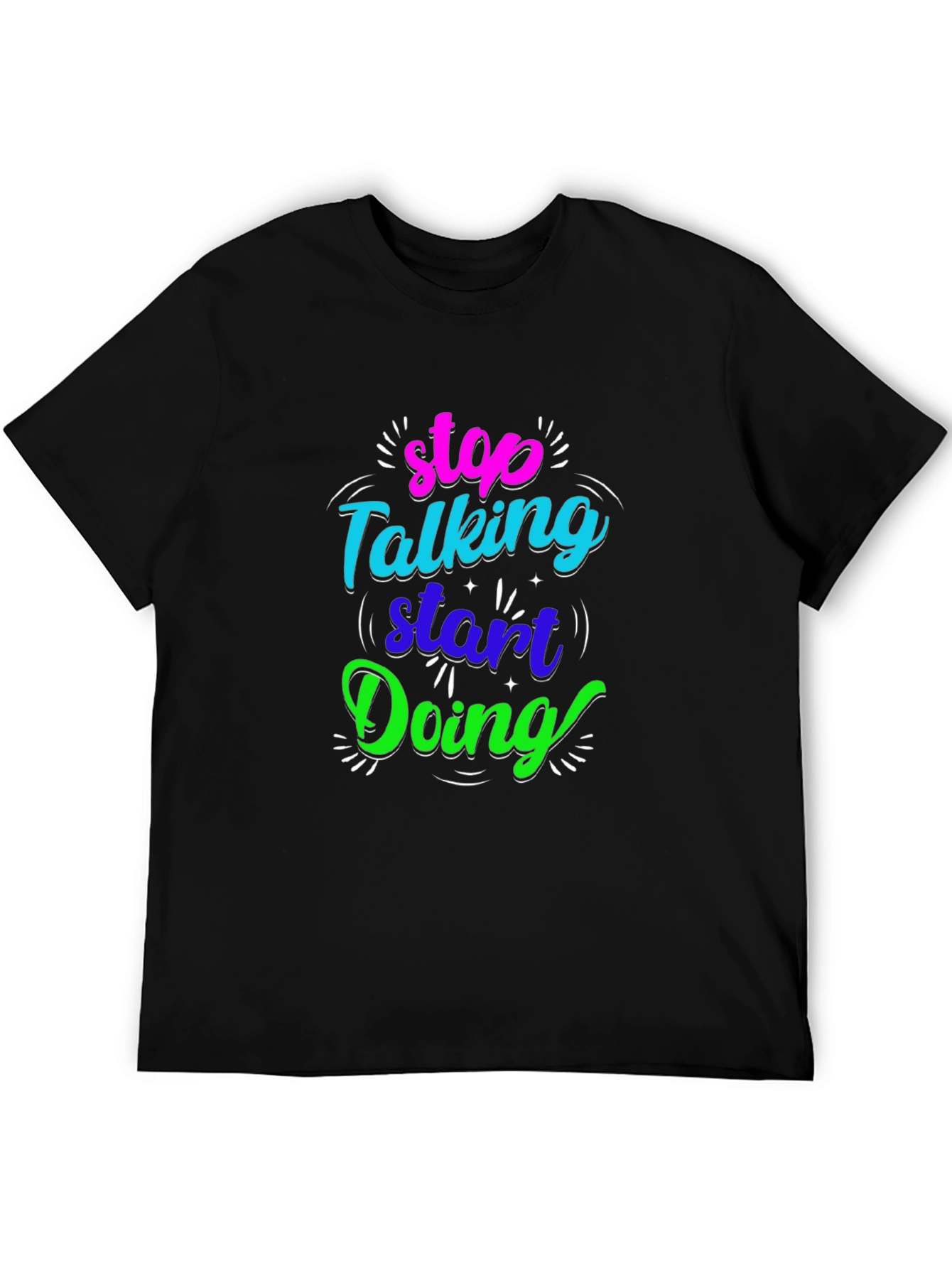 Black Stop Talking Start Doing Black Graphic Tee view 5