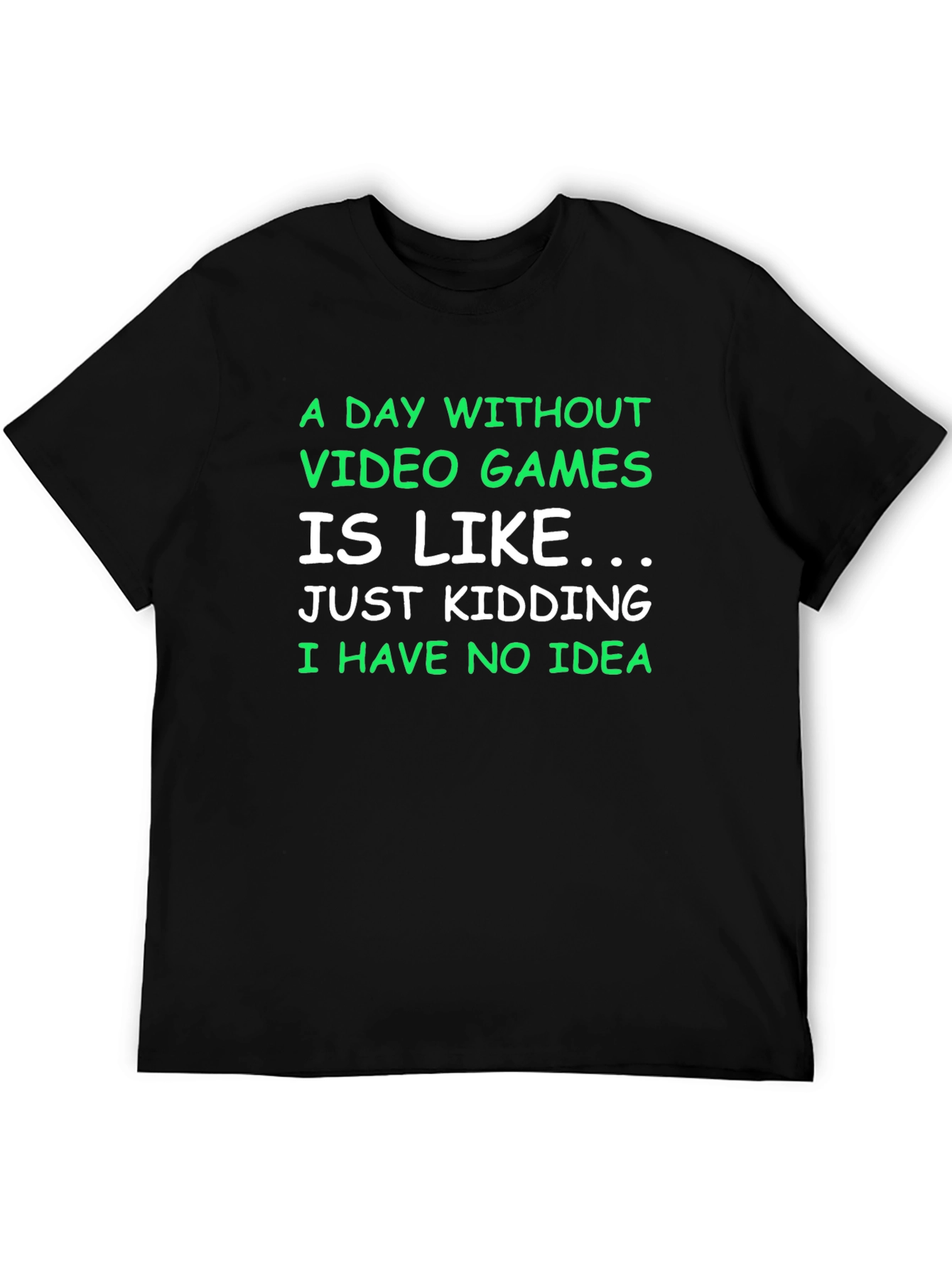 Black Funny Gamer T-Shirt - A Day Without Video Games view 5