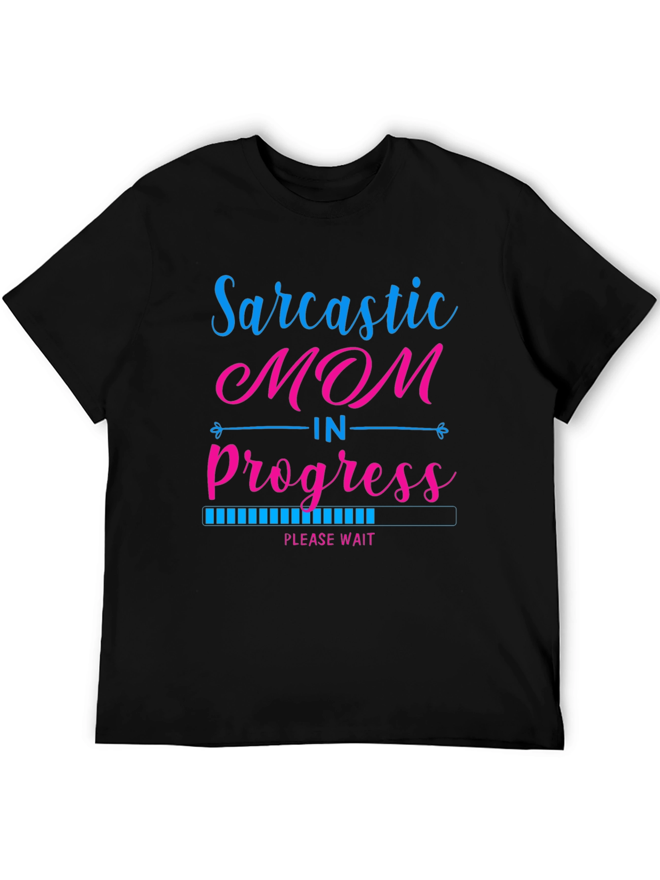 Black Sarcastic Mom in Progress Black T-Shirt view 5