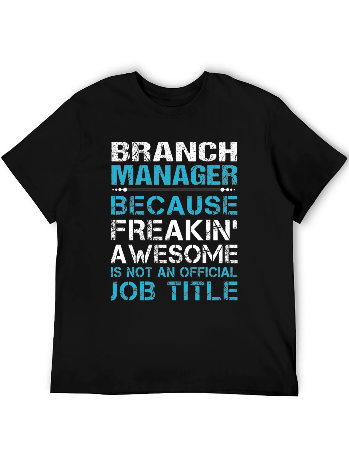 Black Branch Manager Funny Job Title T-Shirt view 5
