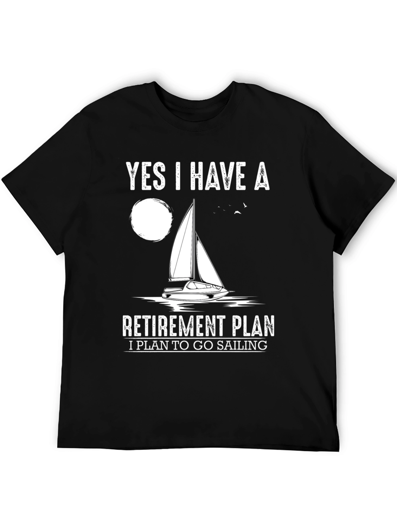 Black Sailing Retirement Plan T-Shirt view 5