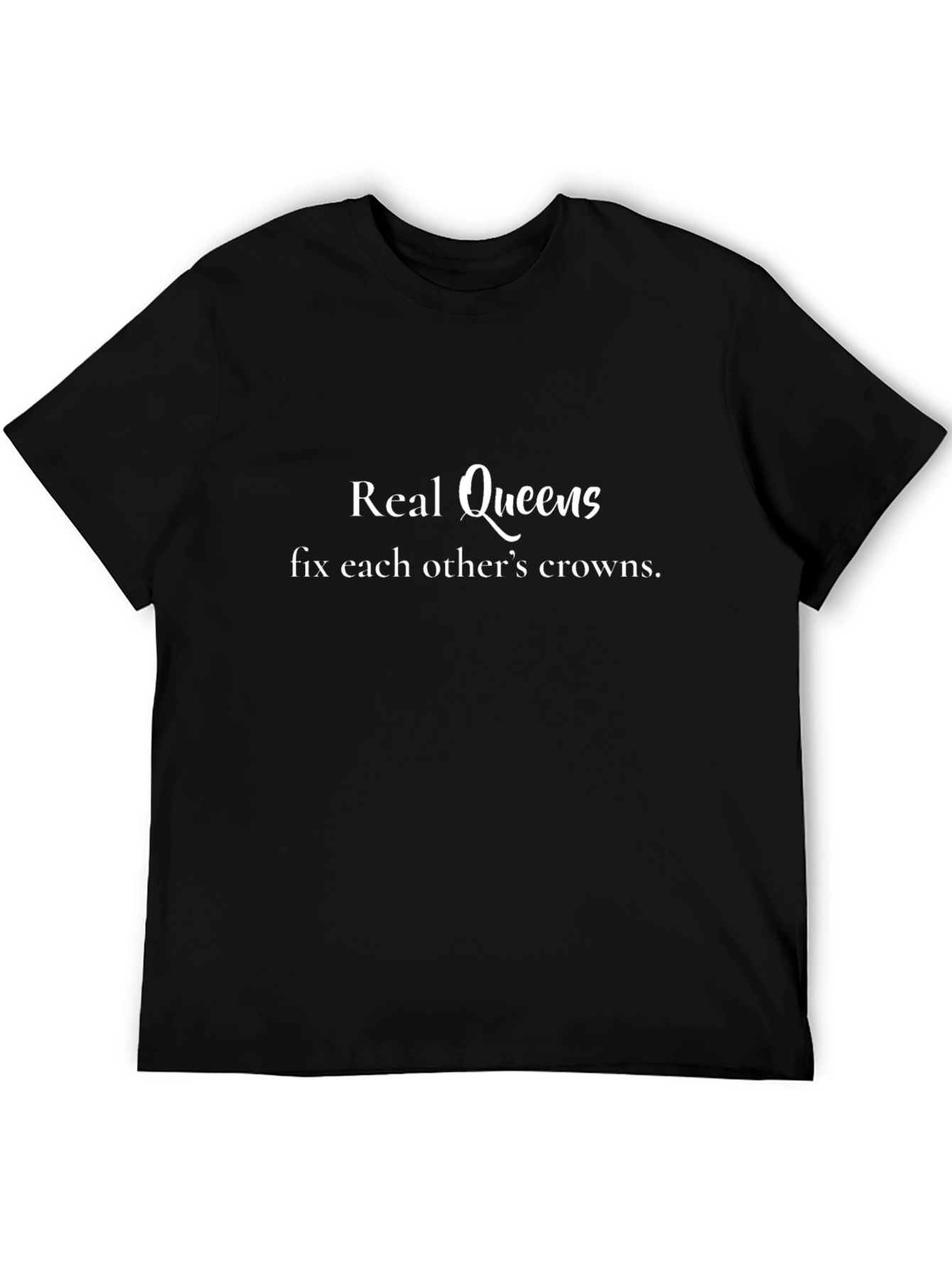 Real Queens T-Shirt - Empowering Women's Tee - 5