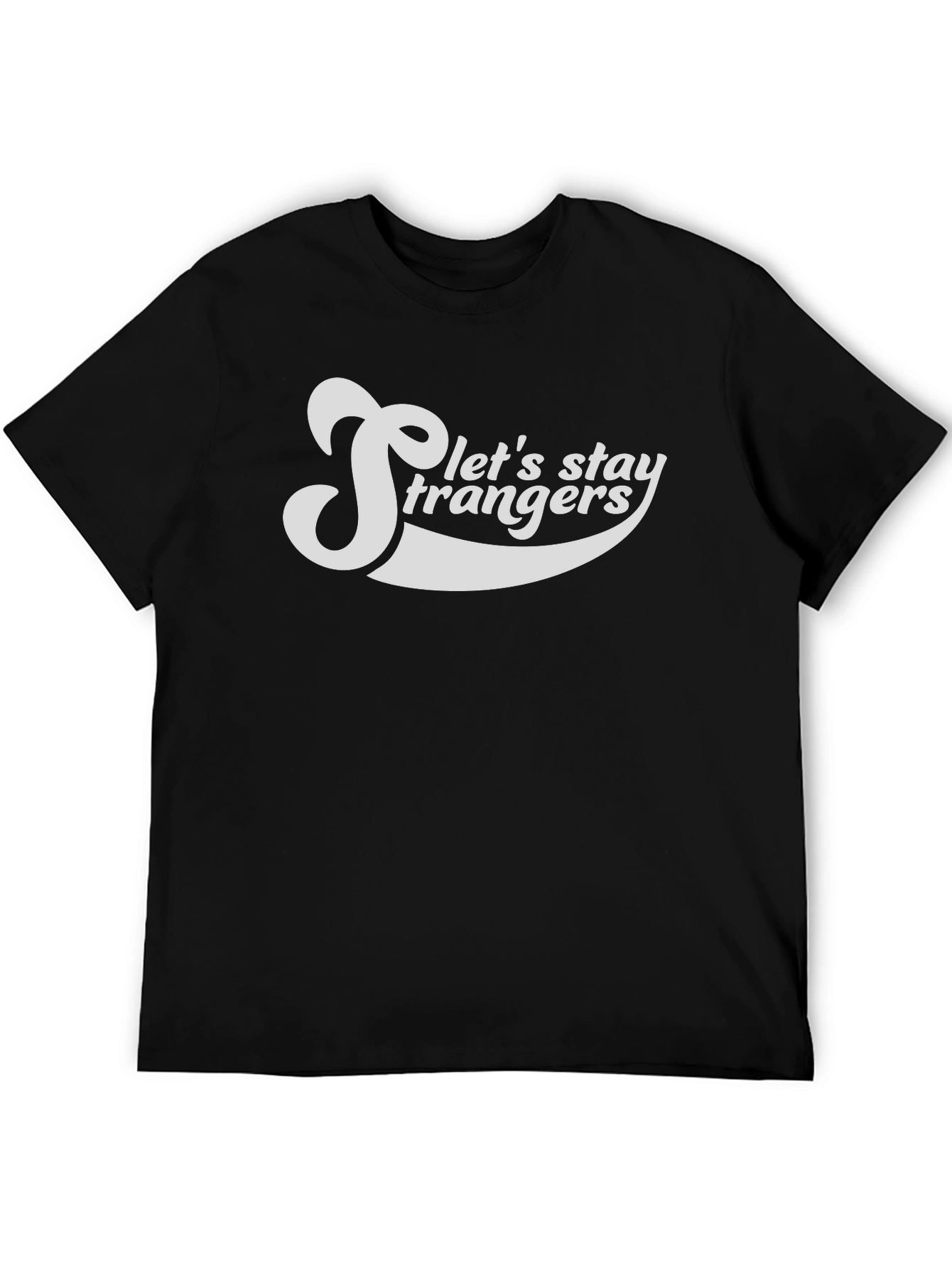 Black Let's Stay Strangers Graphic Tee view 5