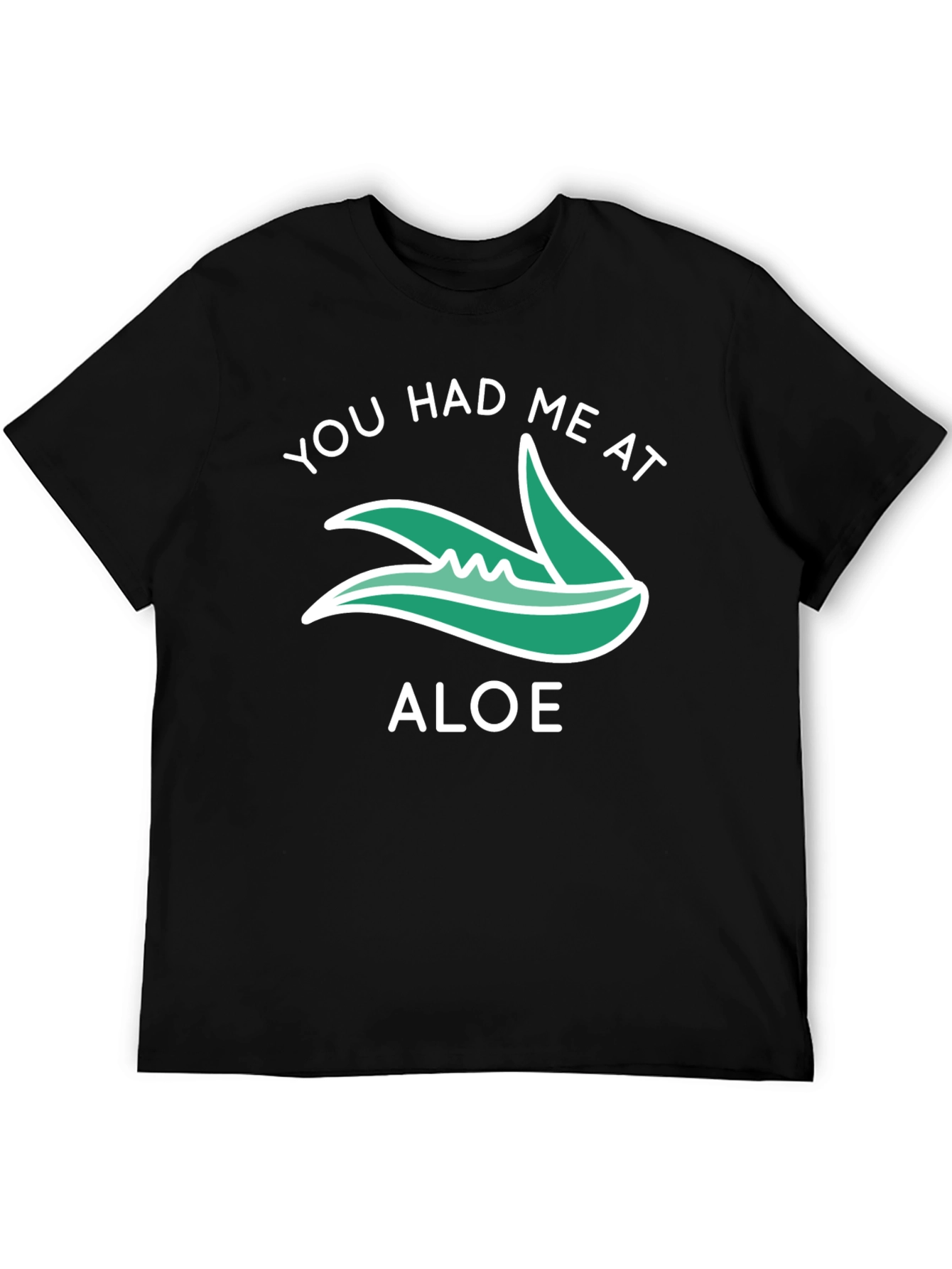 Black You Had Me At Aloe T-Shirt view 5