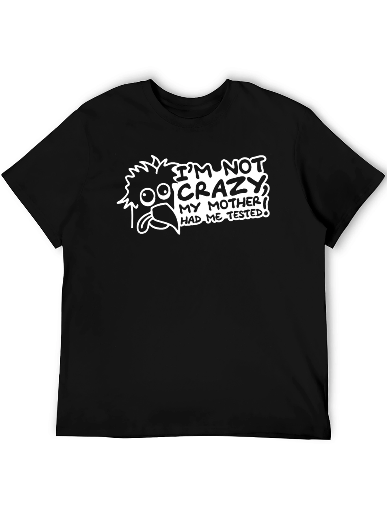 Black Funny 'I'm Not Crazy' Graphic T-Shirt view 5