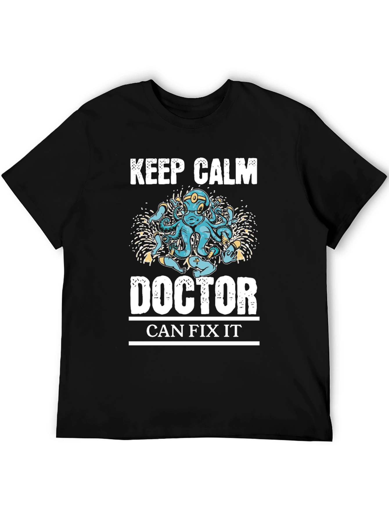 Black Keep Calm Doctor Can Fix It Graphic Tee view 5