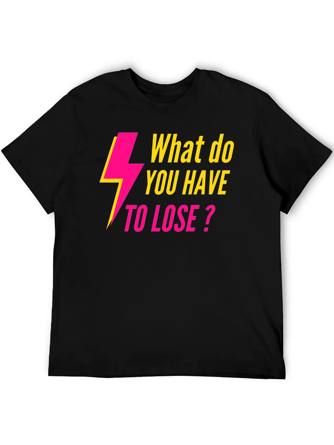 Black Electric Pink 'What to Lose?' Black T-Shirt view 5