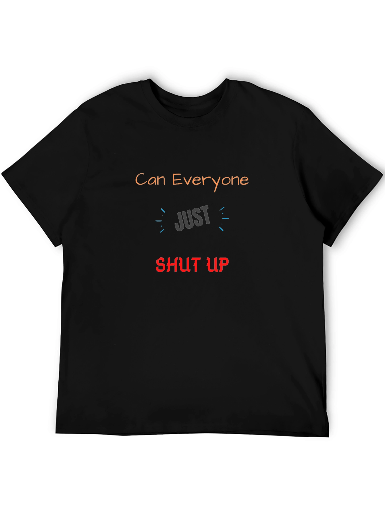 Black Can Everyone Just Shut Up Graphic T-Shirt view 5