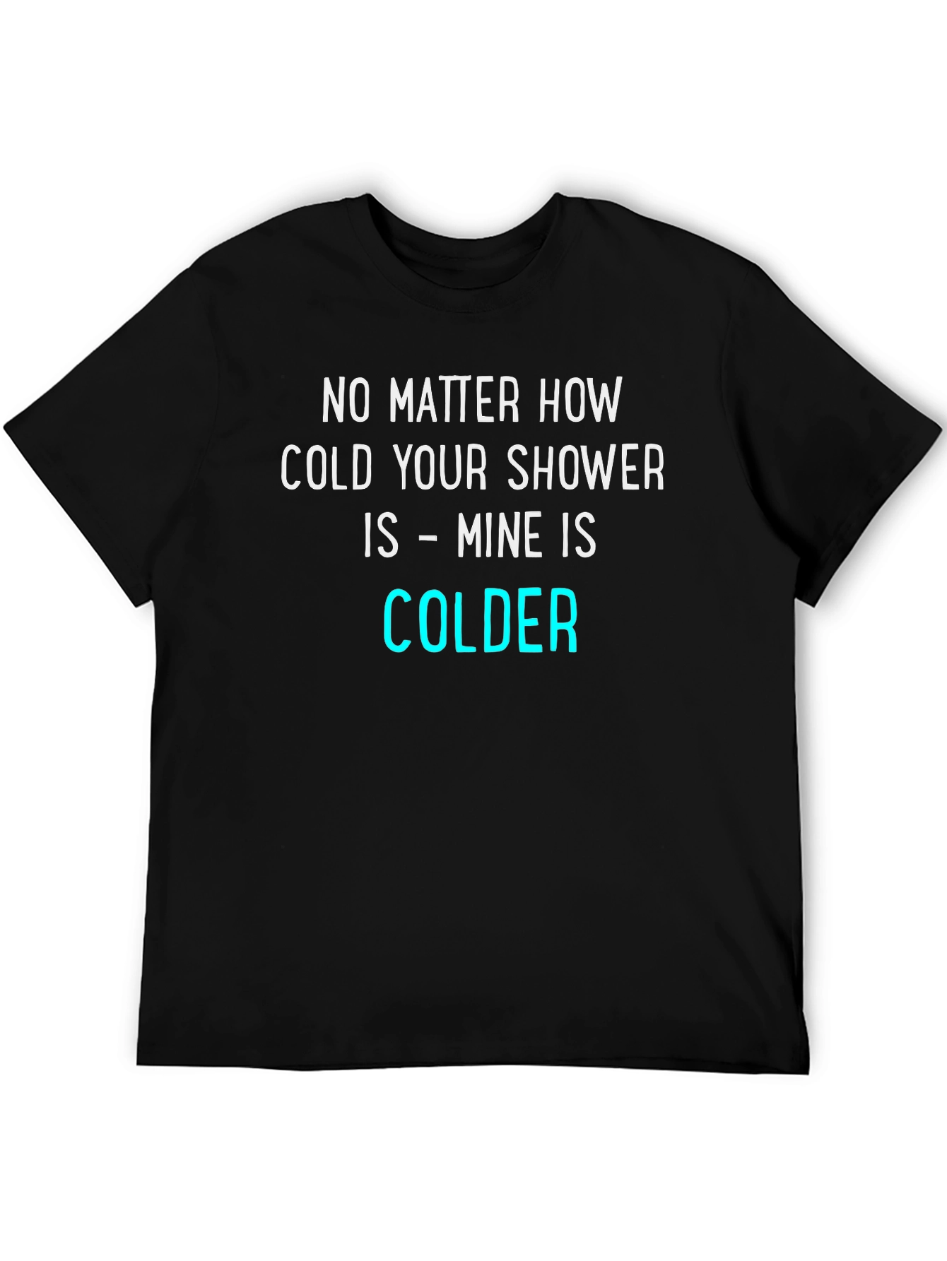 Black Humorous Cold Shower T-Shirt view 5
