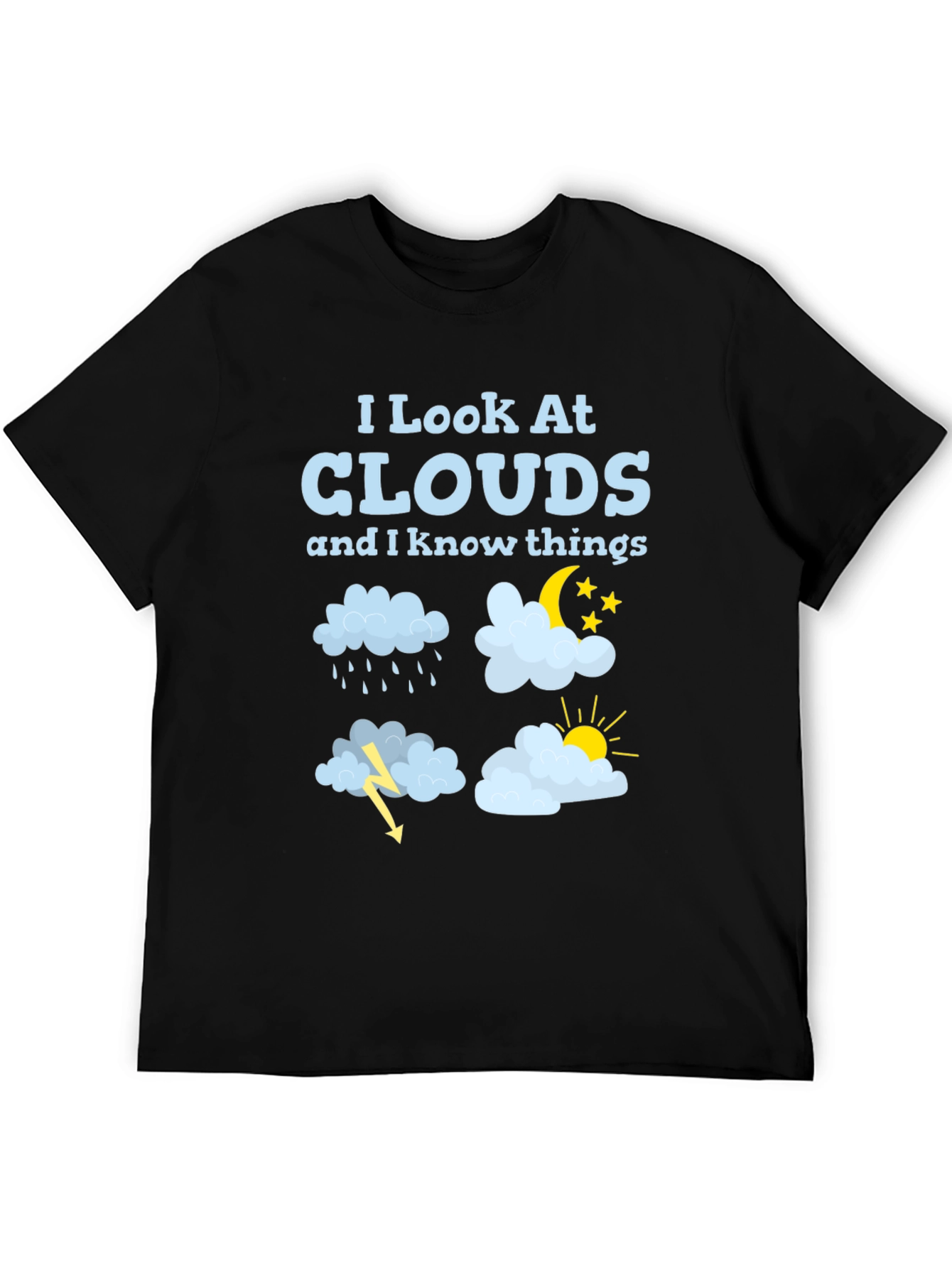 Black I Look At Clouds T-Shirt Funny Weather Tee view 5