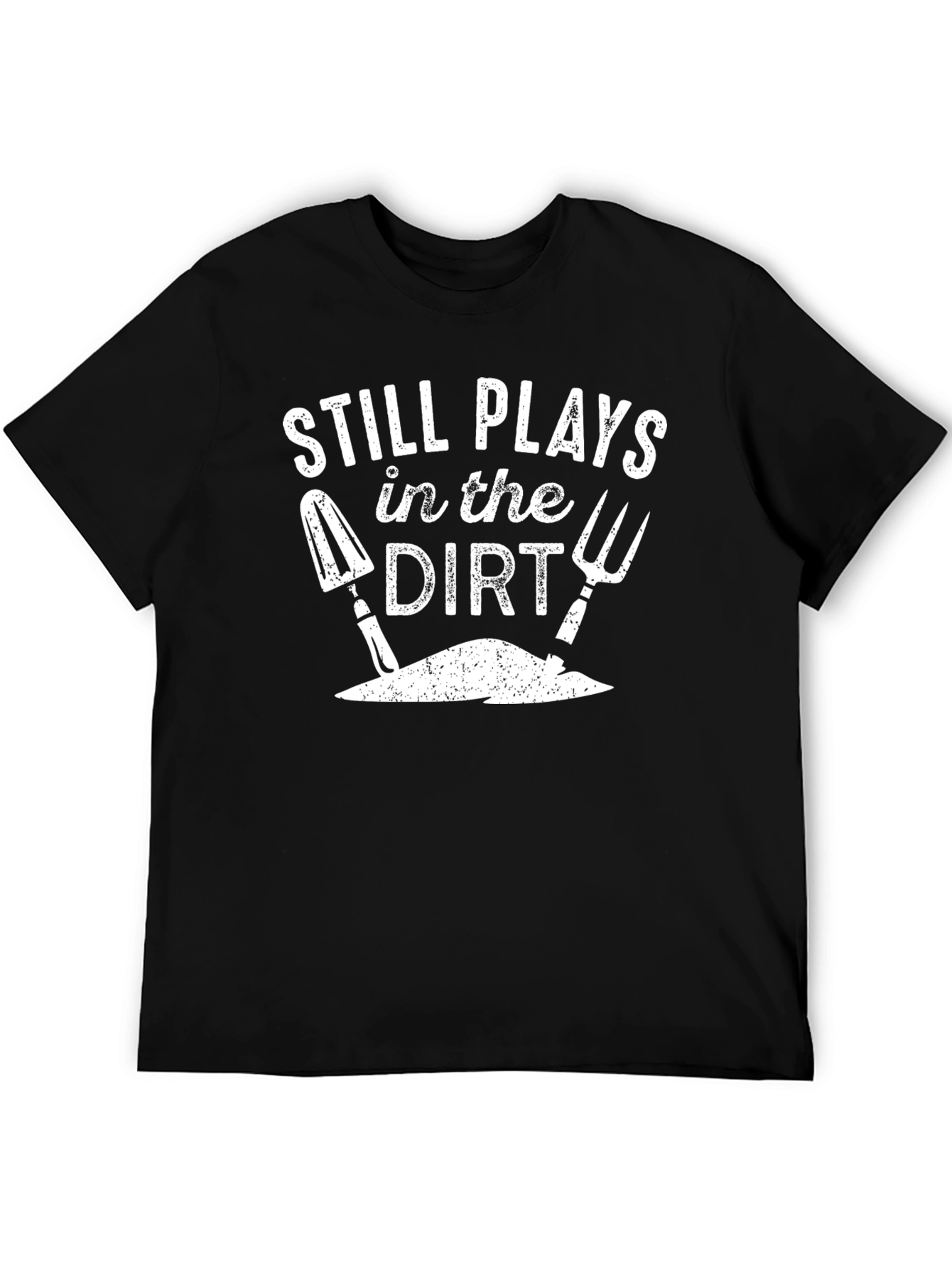 Black Still Plays in the Dirt T-Shirt view 5