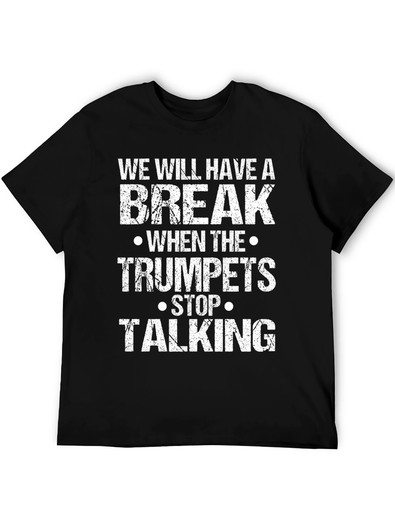 Black Funny Trumpet Player T-Shirt - We Will Have A Break view 5