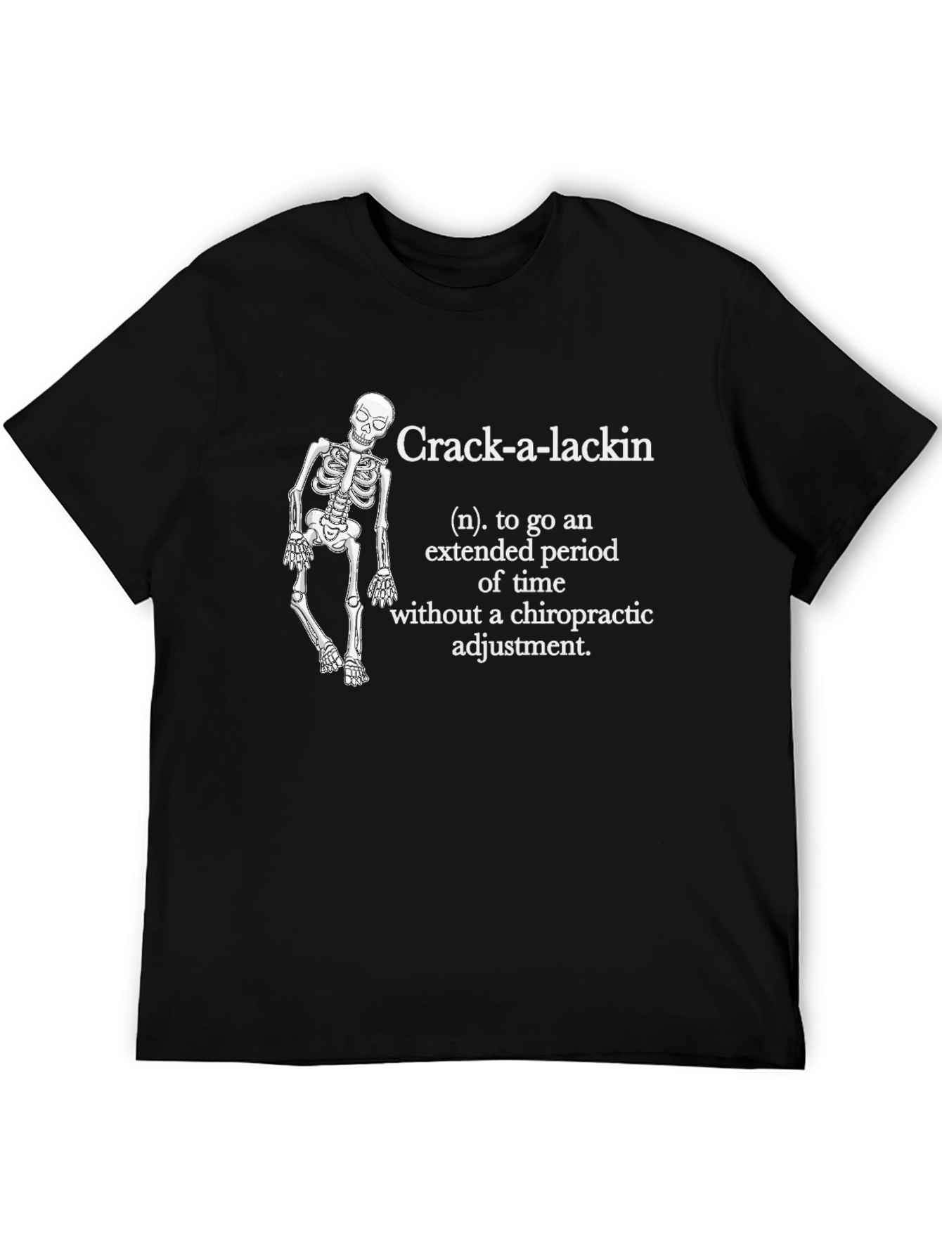 Black Crack-a-Lackin Chiropractic T-Shirt view 5