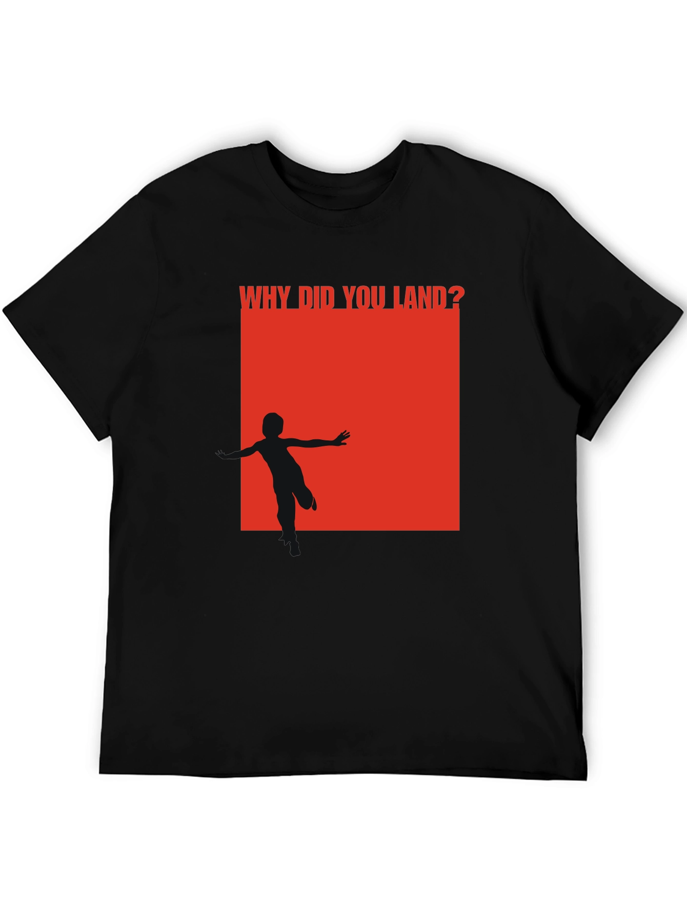 Black Why Did You Land? Graphic T-Shirt view 5