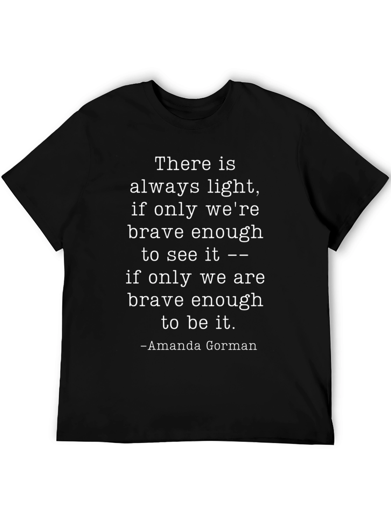 Black Amanda Gorman Quote T-Shirt - Inspirational Saying view 5