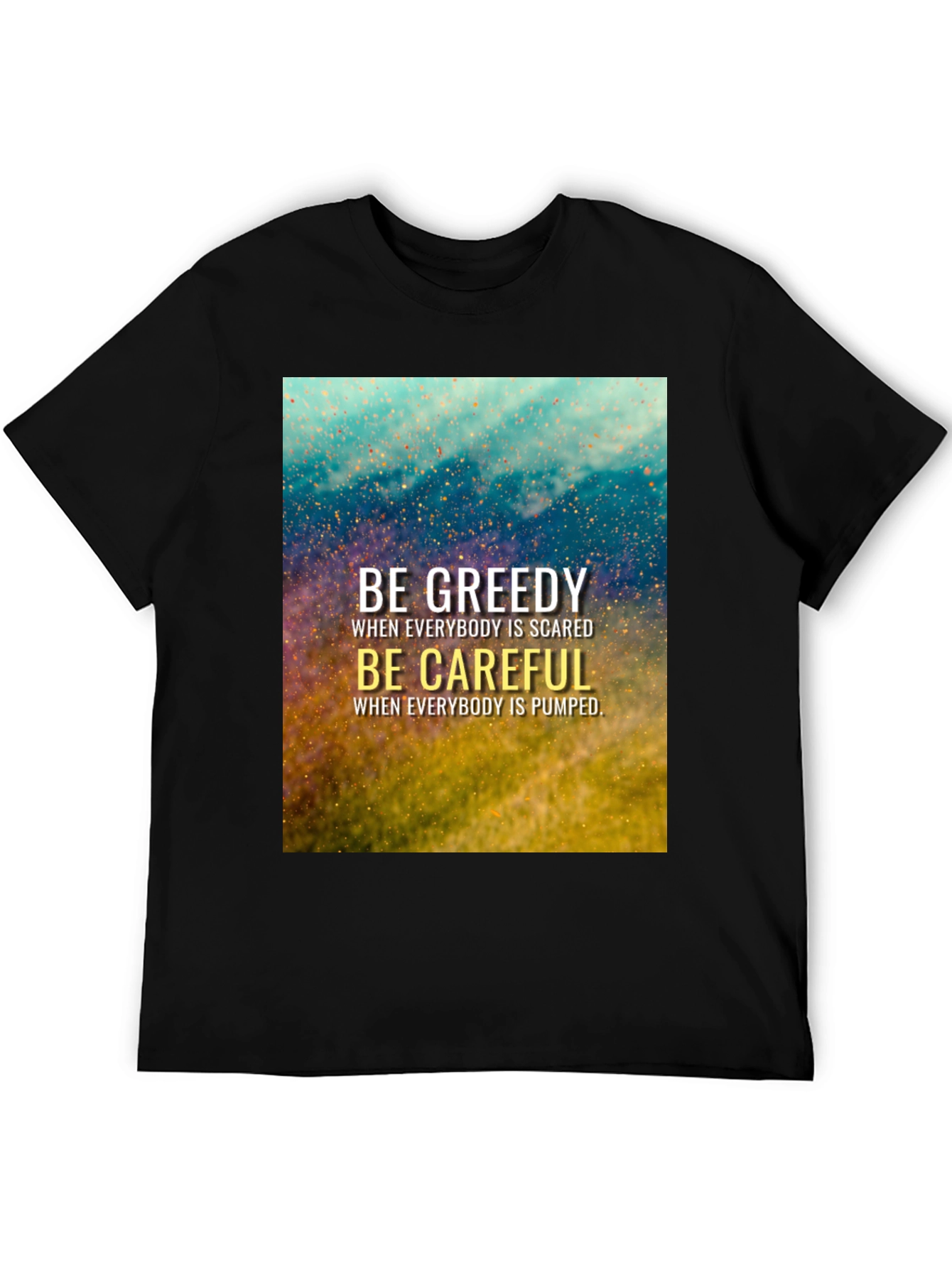 Black Be Greedy Be Careful Black T-Shirt view 5