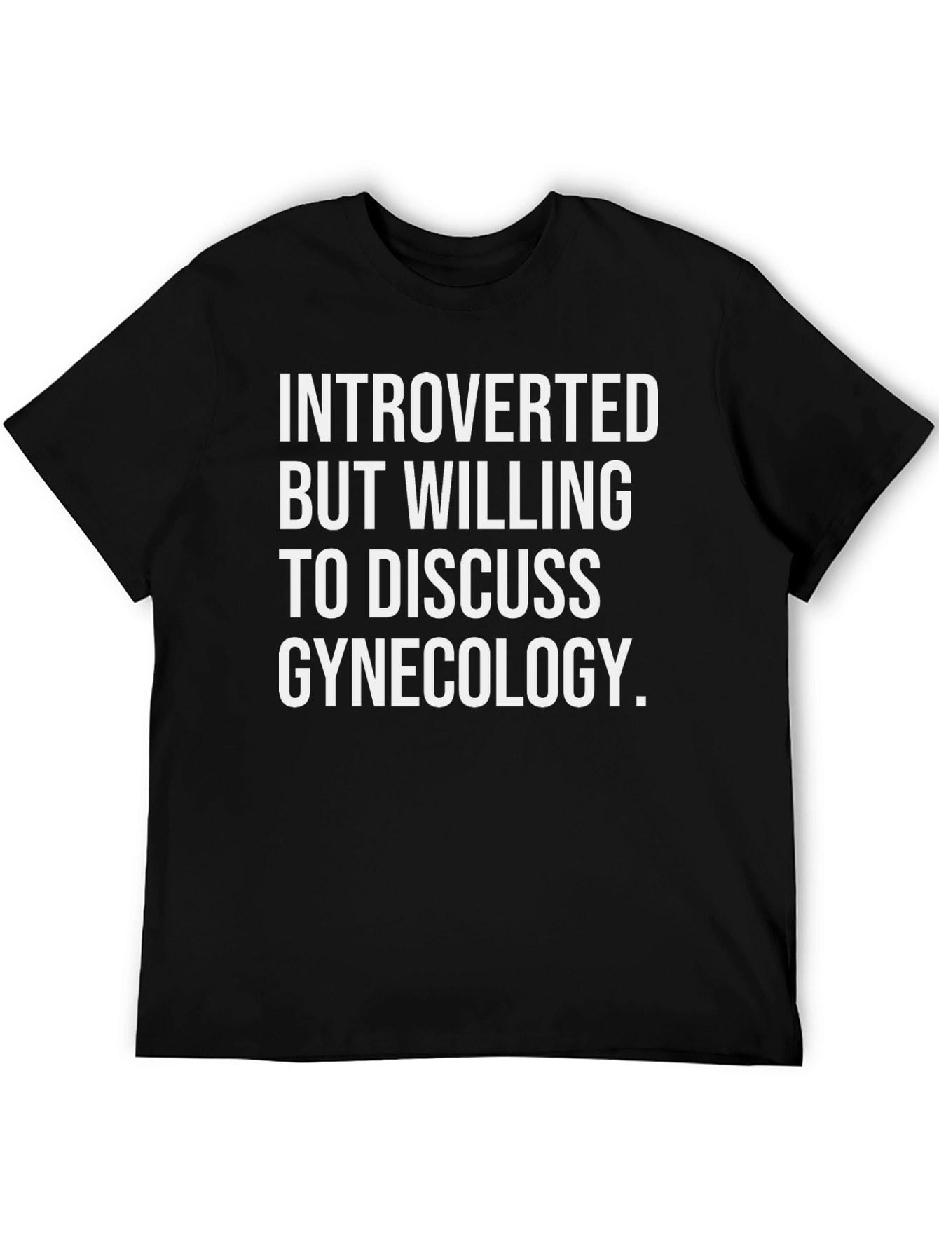 Black Introverted Gynecologist T-Shirt, Black Humor Tee view 5
