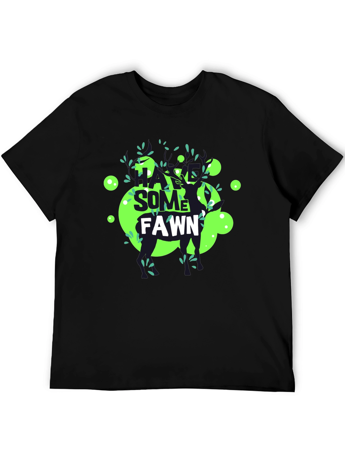 Black Have Some Fawn T-Shirt - Unique Graphic Tee view 5