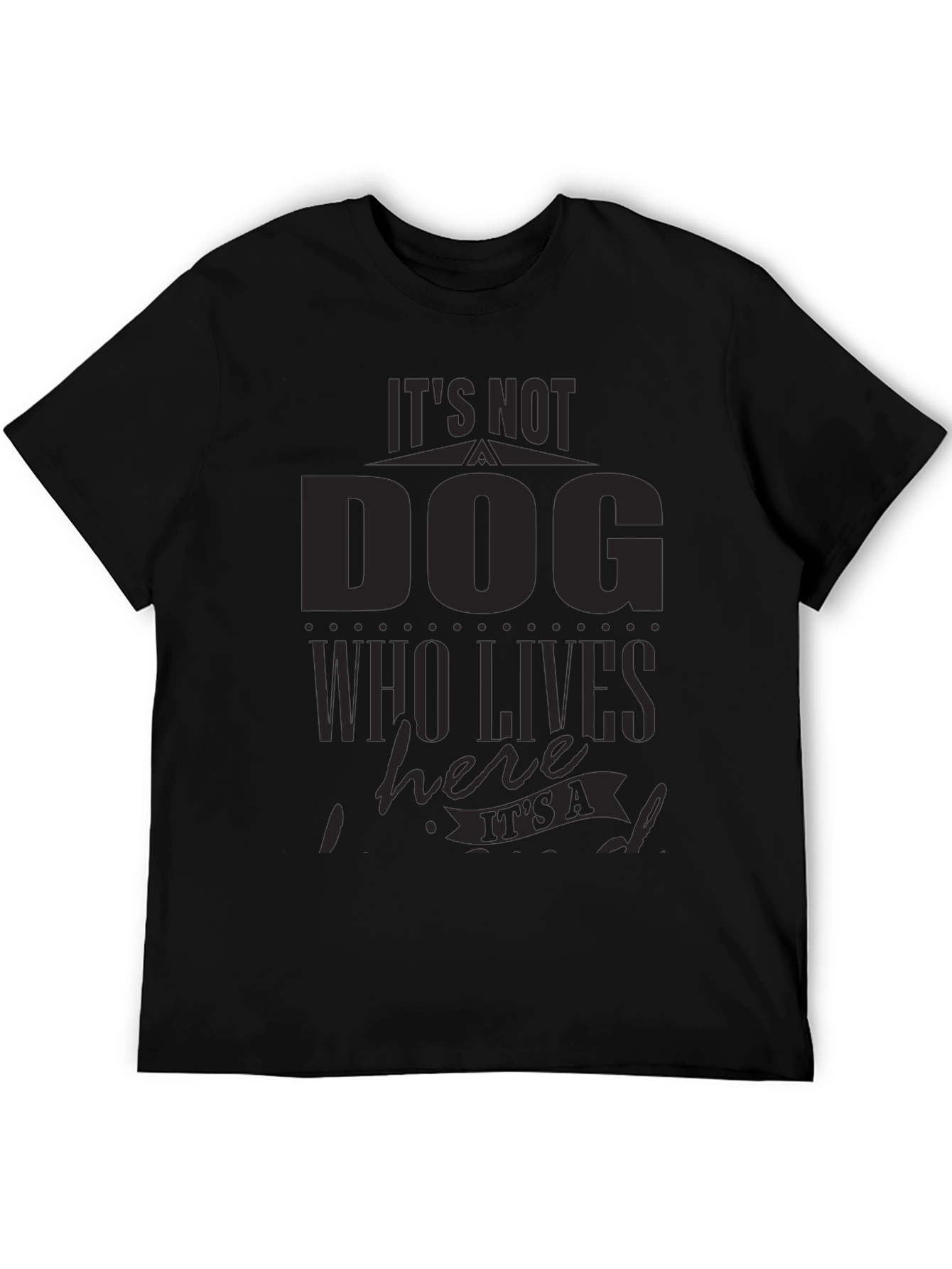 Black It's Not a Dog T-Shirt - Funny Pet Lover Tee view 5