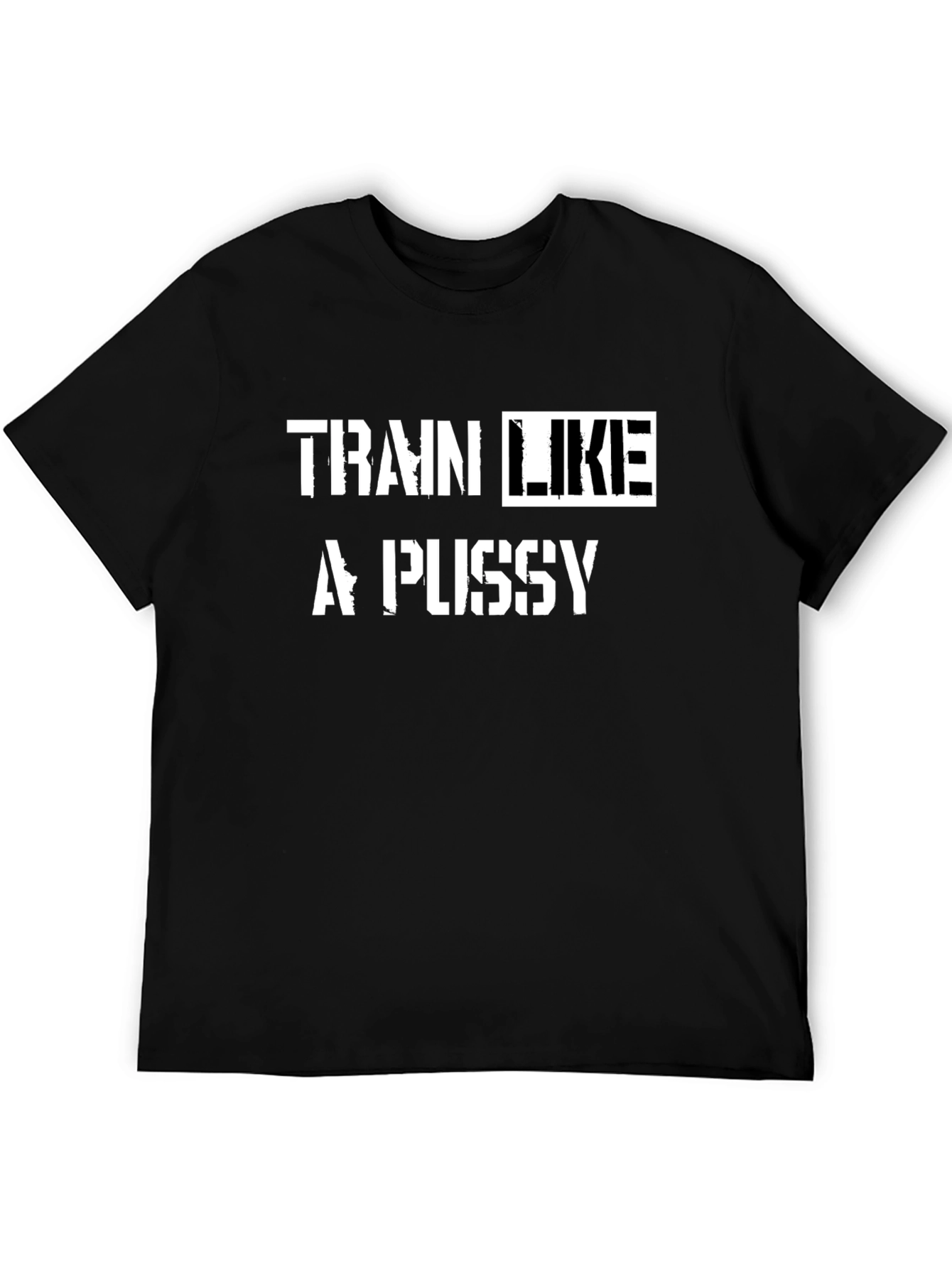 Black Train Like a P*ssy Graphic Tee - Bold Statement Shirt view 5