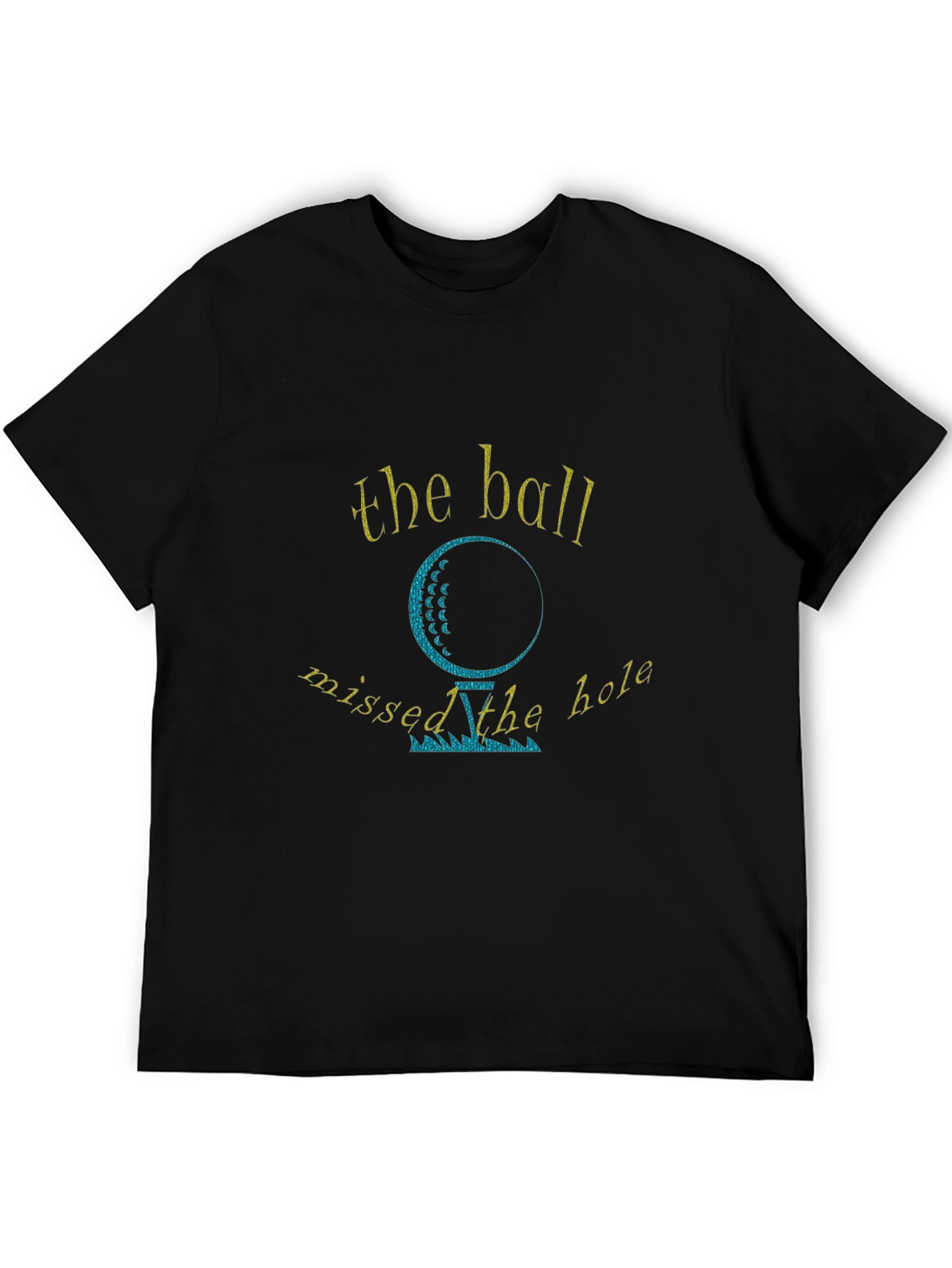 Black Golf Humor T-Shirt - The Ball Missed the Hole view 5