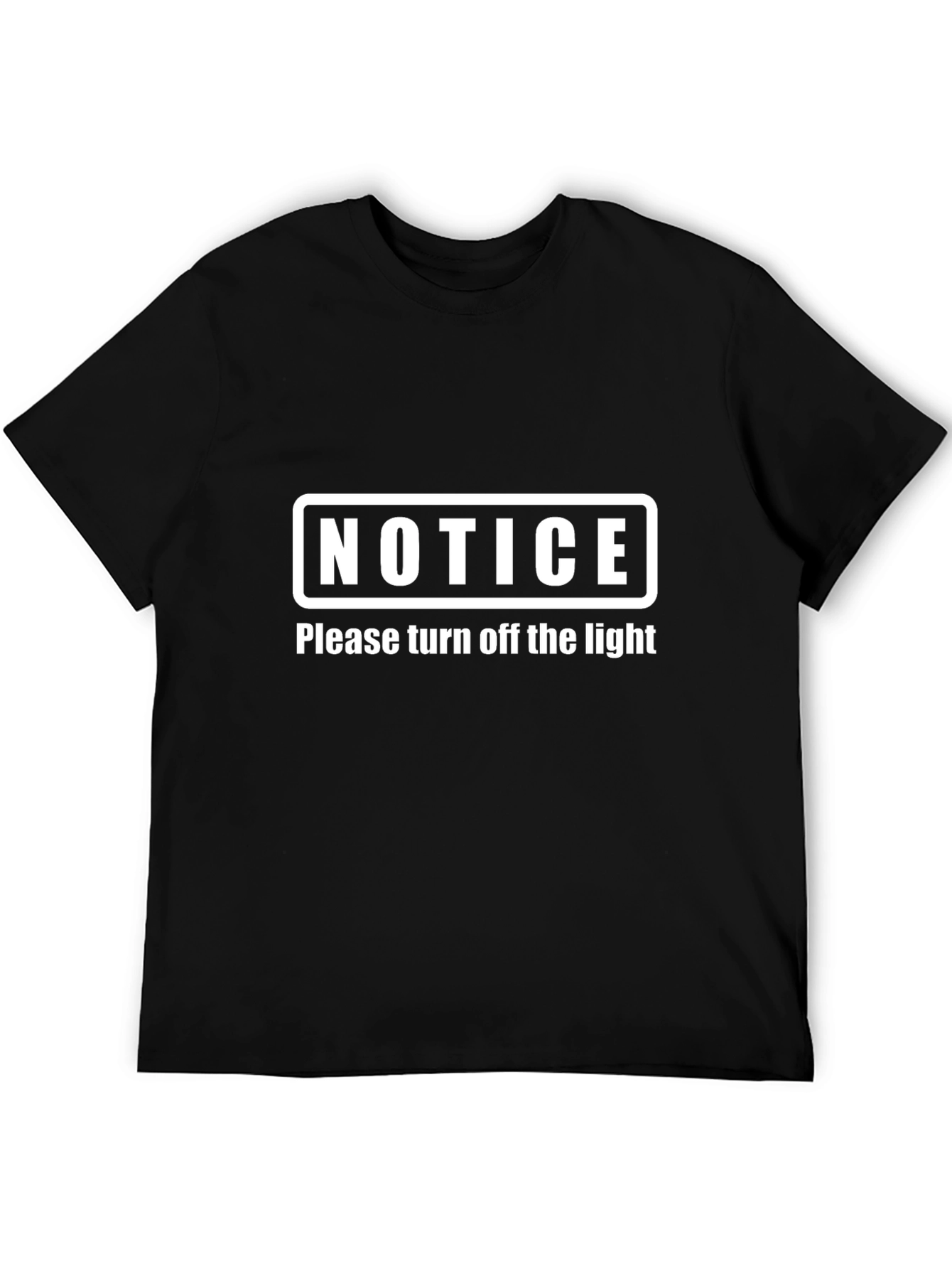 Black Notice Please Turn Off the Light T-Shirt view 5