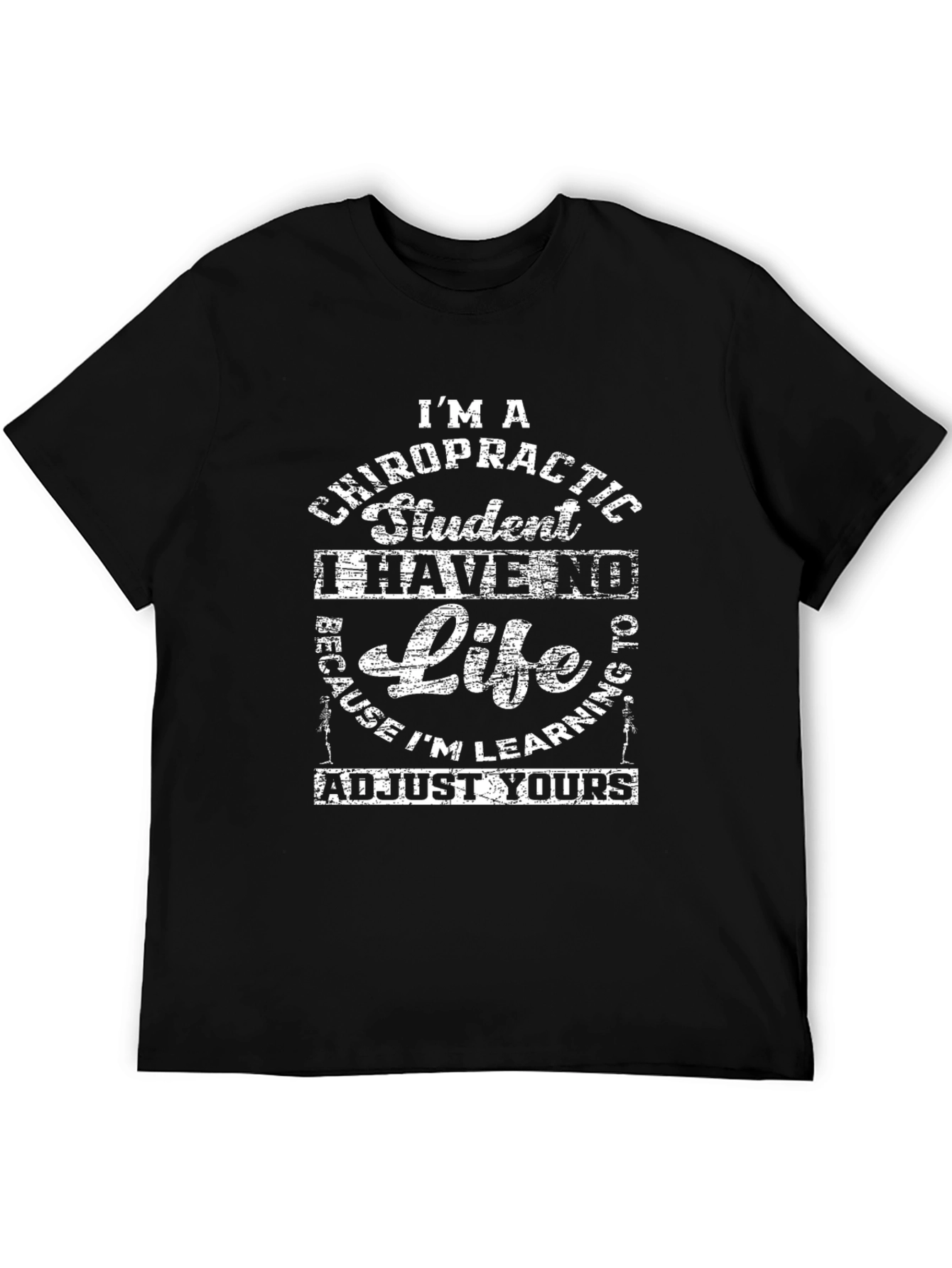 Black Chiropractic Student Graphic Tee - I Have No Life view 5