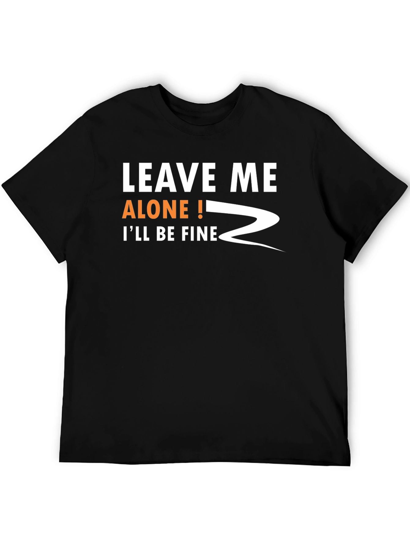 Black Leave Me Alone! Funny Graphic T-Shirt view 5