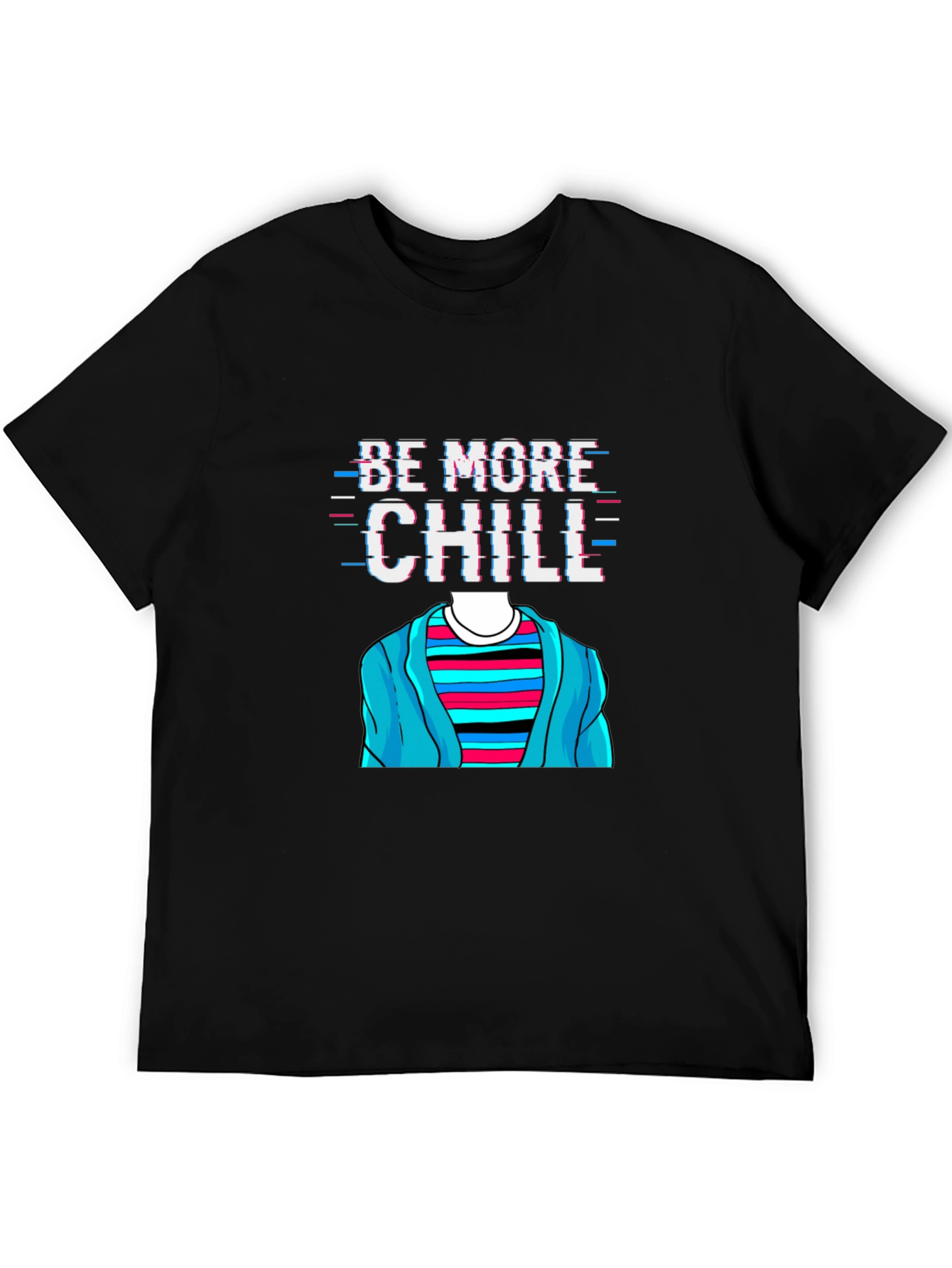 Black Be More Chill T-Shirt Funny Graphic Tee view 5