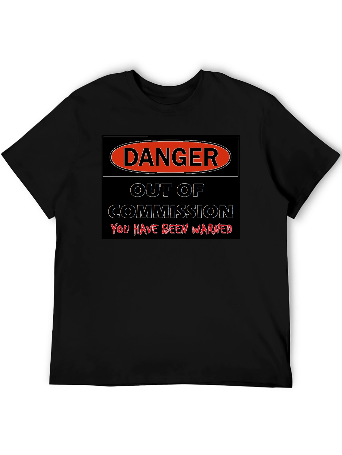 Black Danger Out of Commission Warning T-Shirt view 5