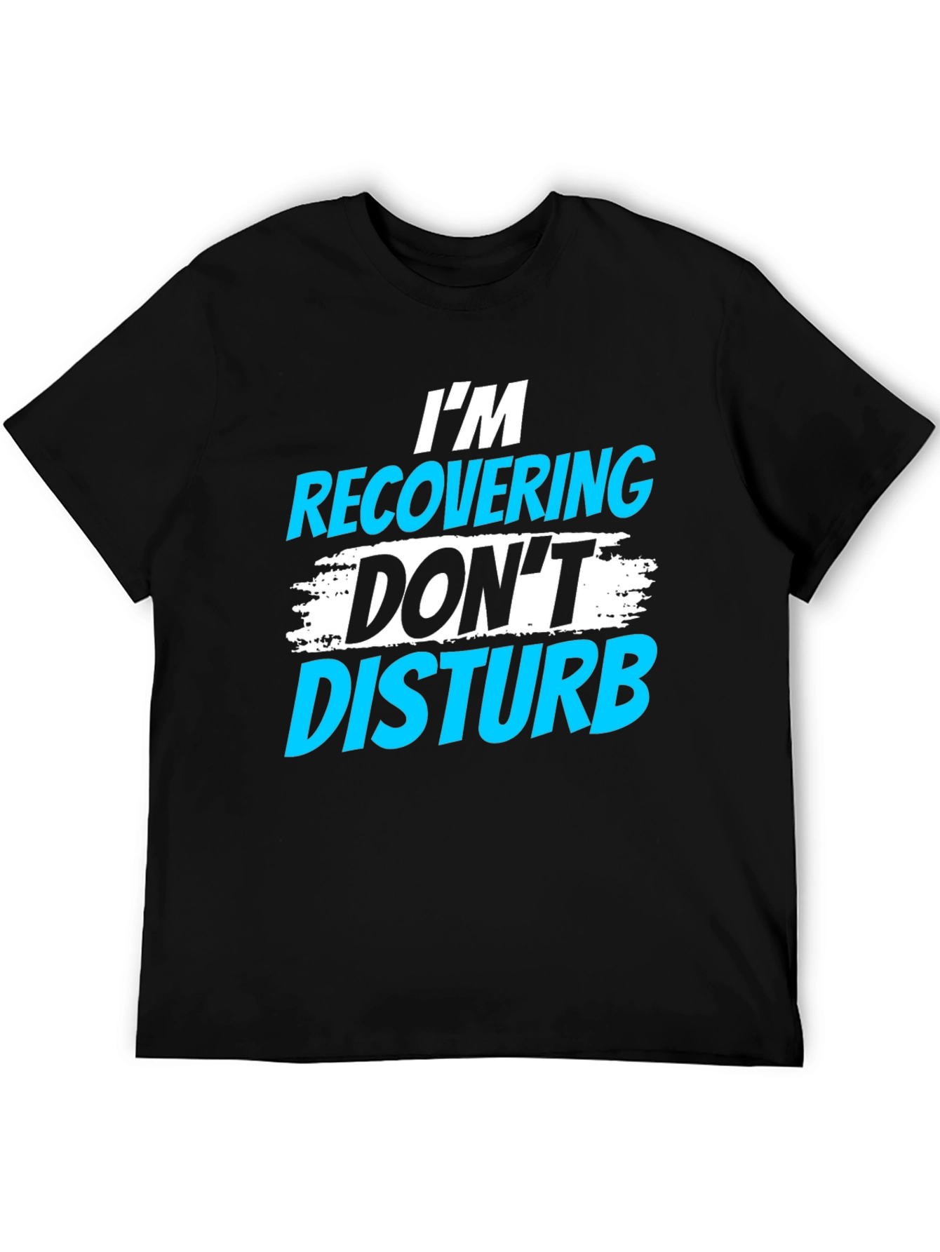 Black I'm Recovering, Don't Disturb Graphic T-Shirt view 5