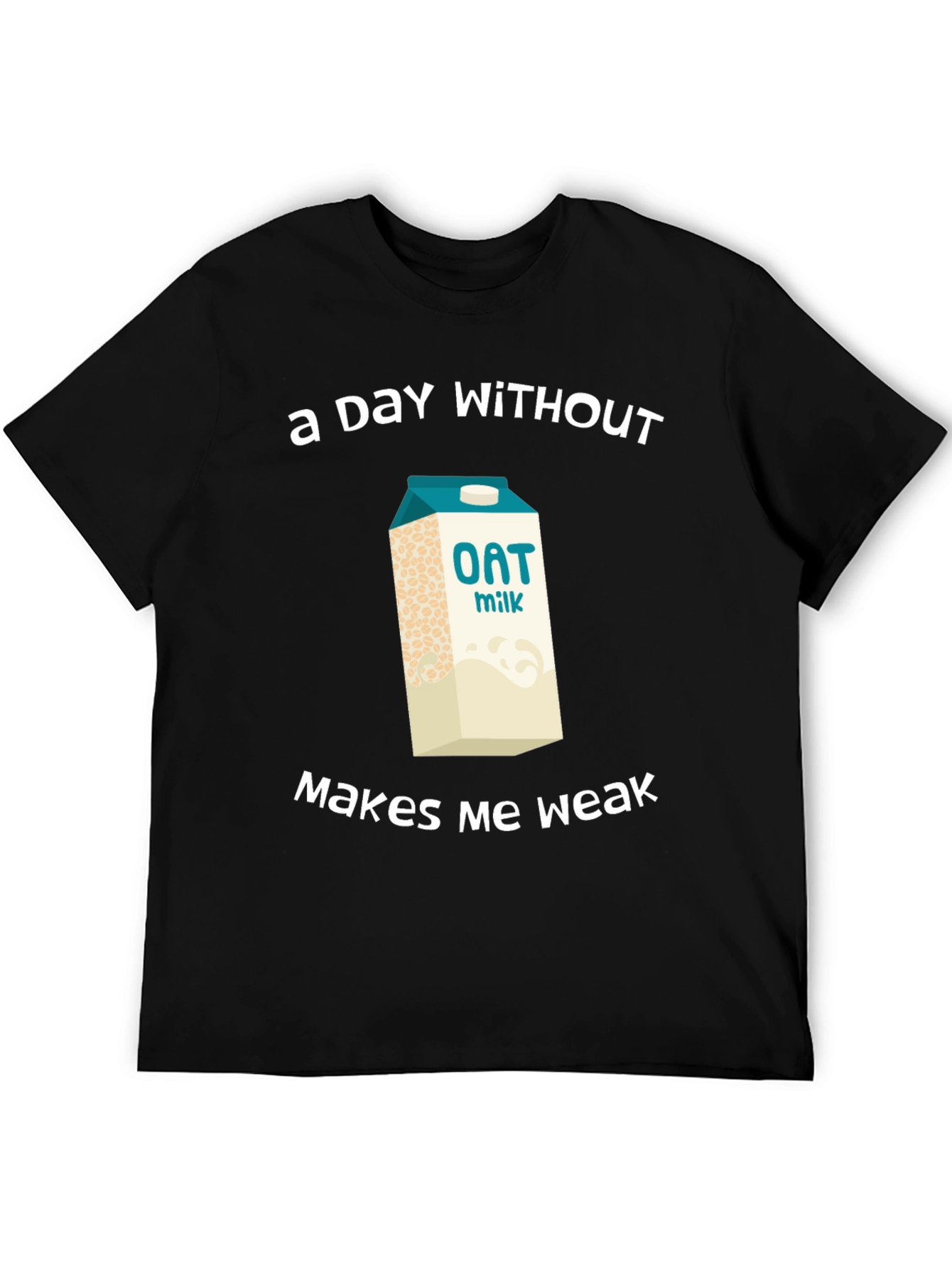 Oat Milk Lover T-Shirt - "Makes Me Weak" - 5