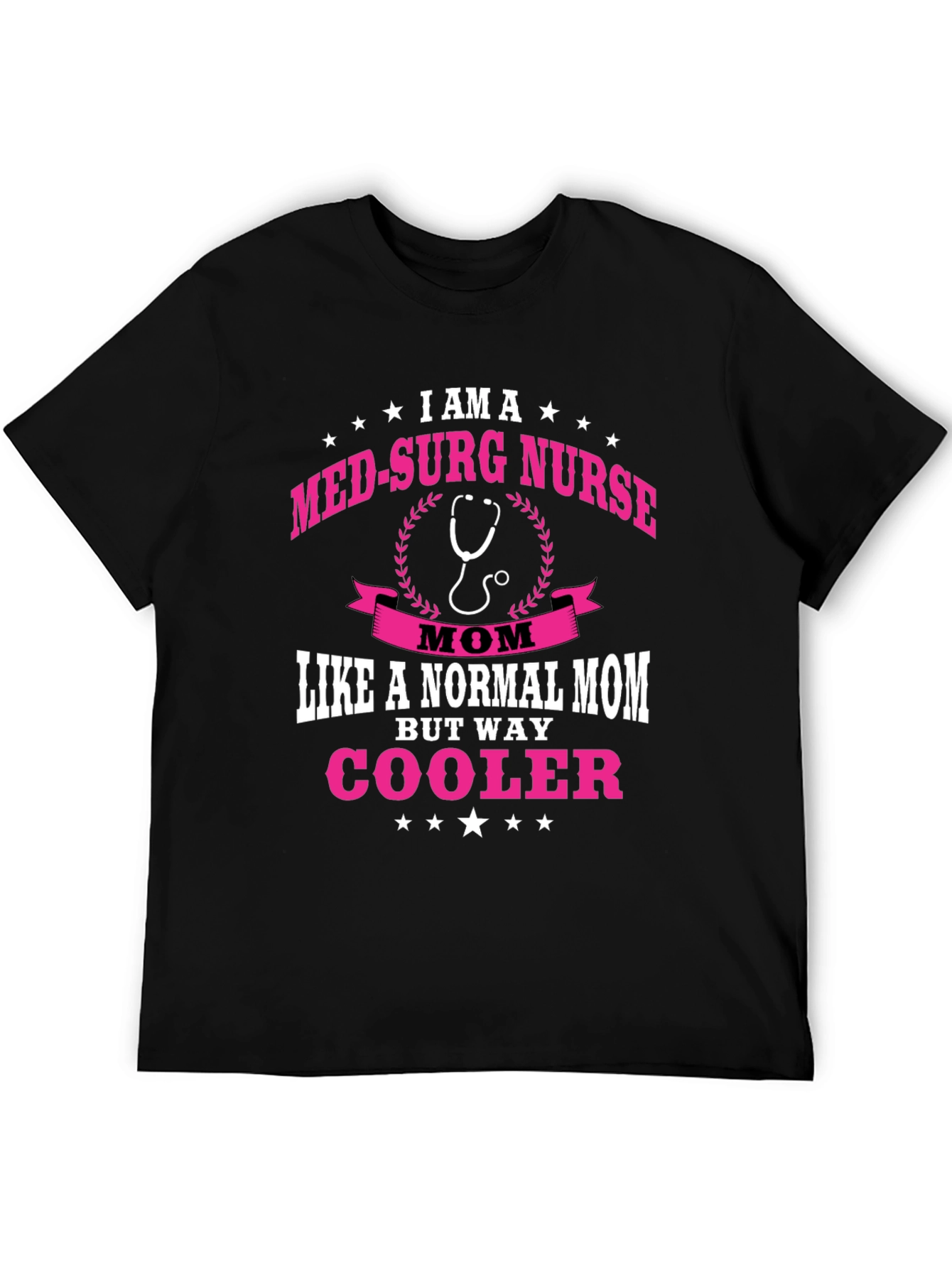 Black Med-Surg Nurse Mom T-Shirt - Way Cooler Nurse Tee view 5