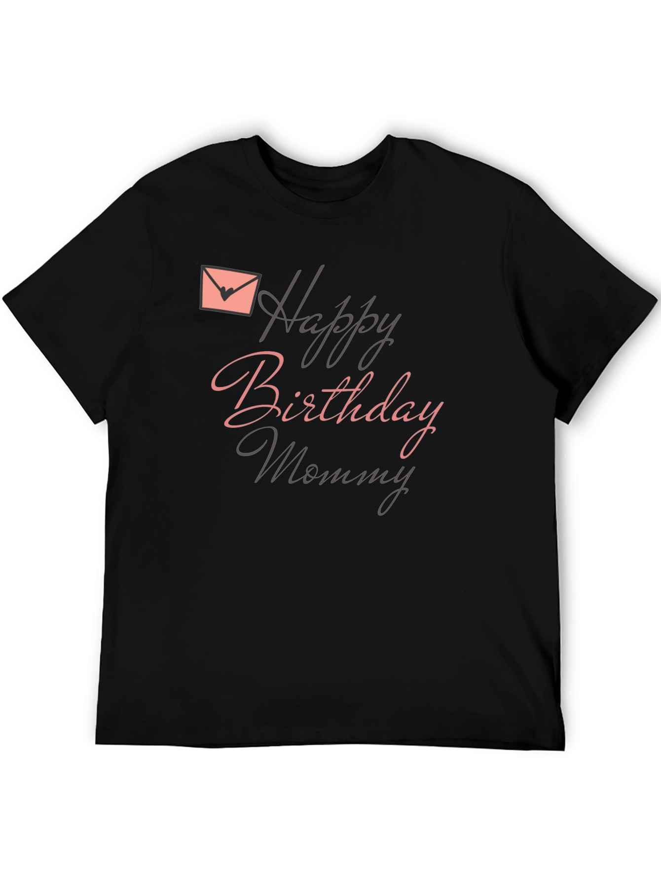 Black Happy Birthday Mommy Black T-Shirt view 5