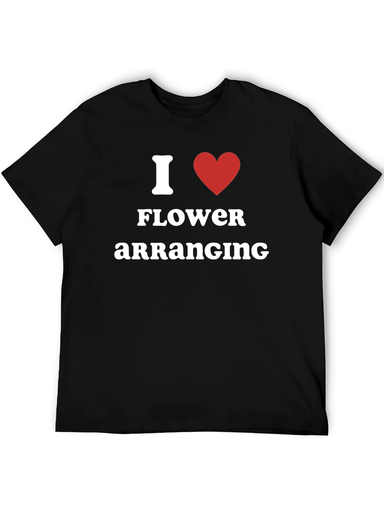 Black I Love Flower Arranging Black T-Shirt view 5