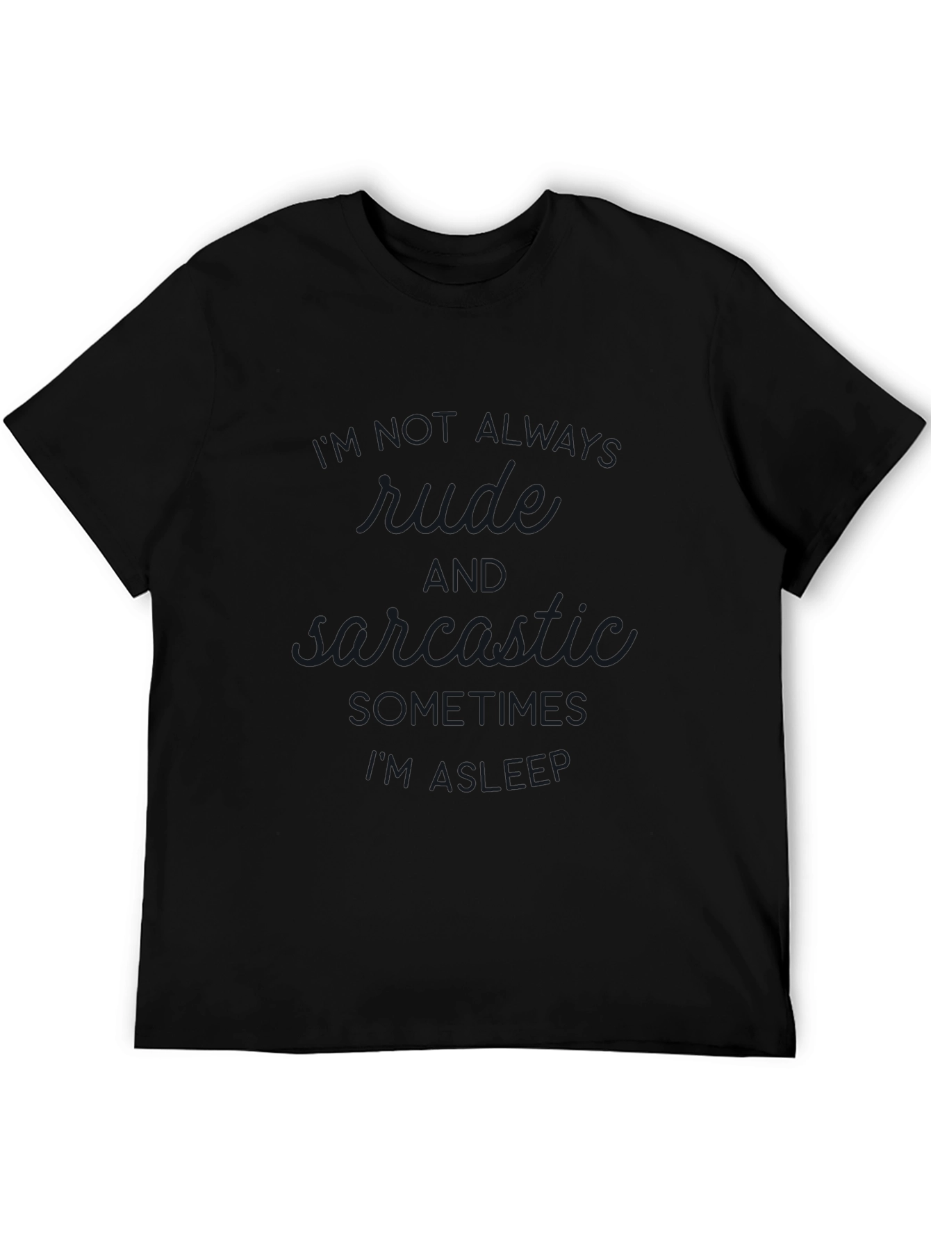 Black Always Rude Sarcastic Sleep Funny T-Shirt view 5
