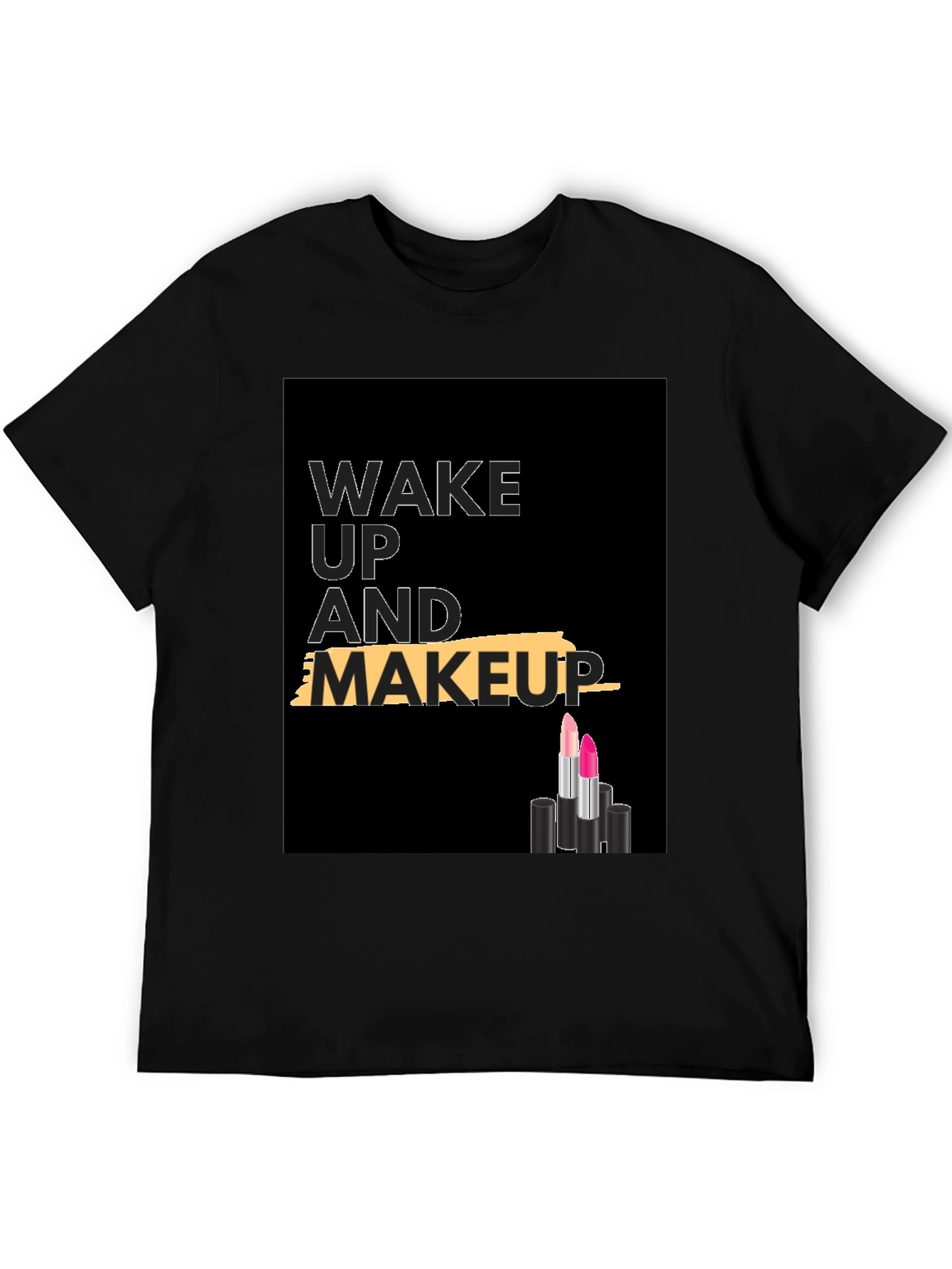 Black Wake Up and Makeup T-Shirt view 5