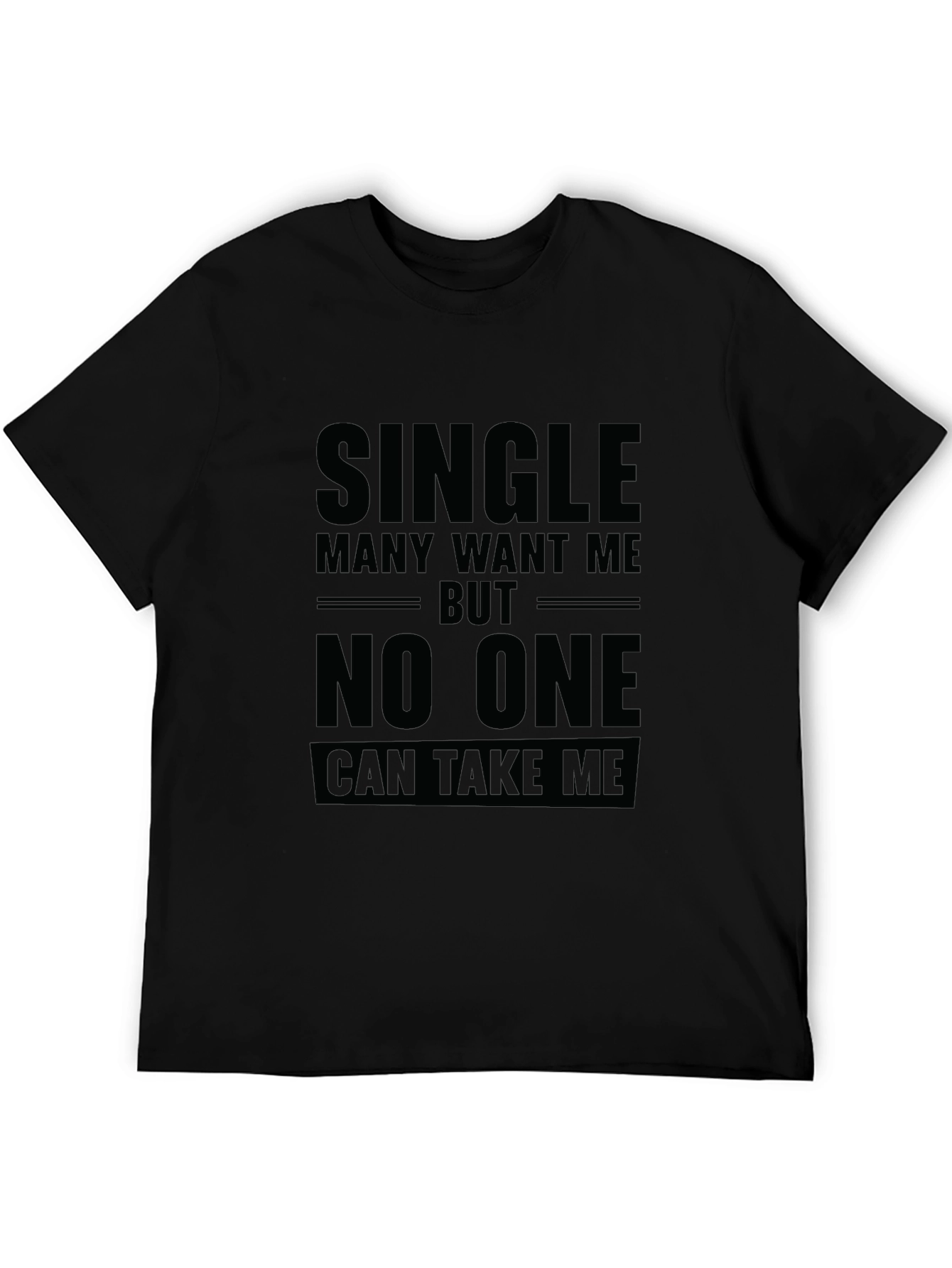 Black Single, But No One Can Take Me, Black T-Shirt view 5