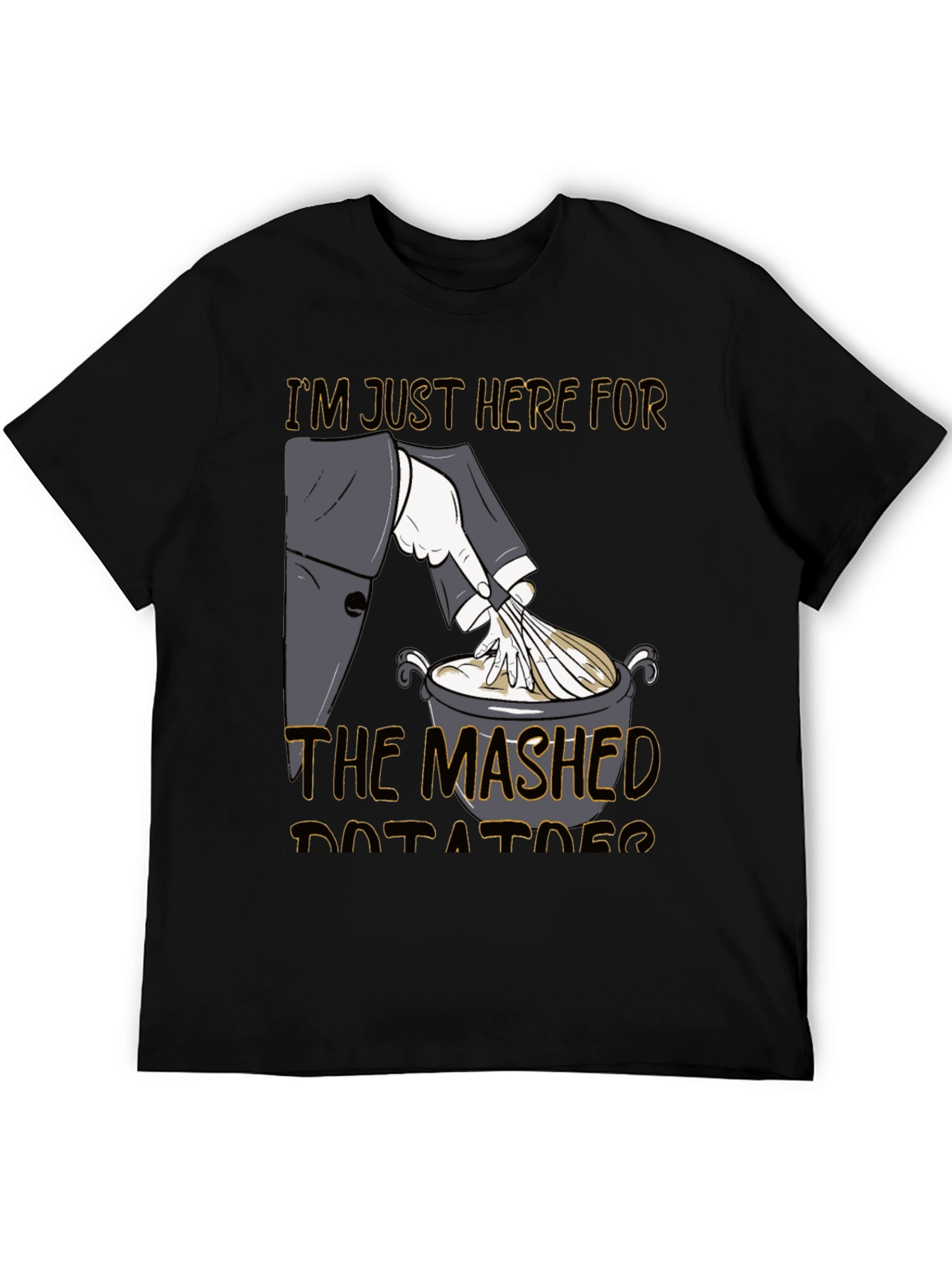 Black Mashed Potato T-Shirt, I'm Just Here For The Mashed Potatoes view 5