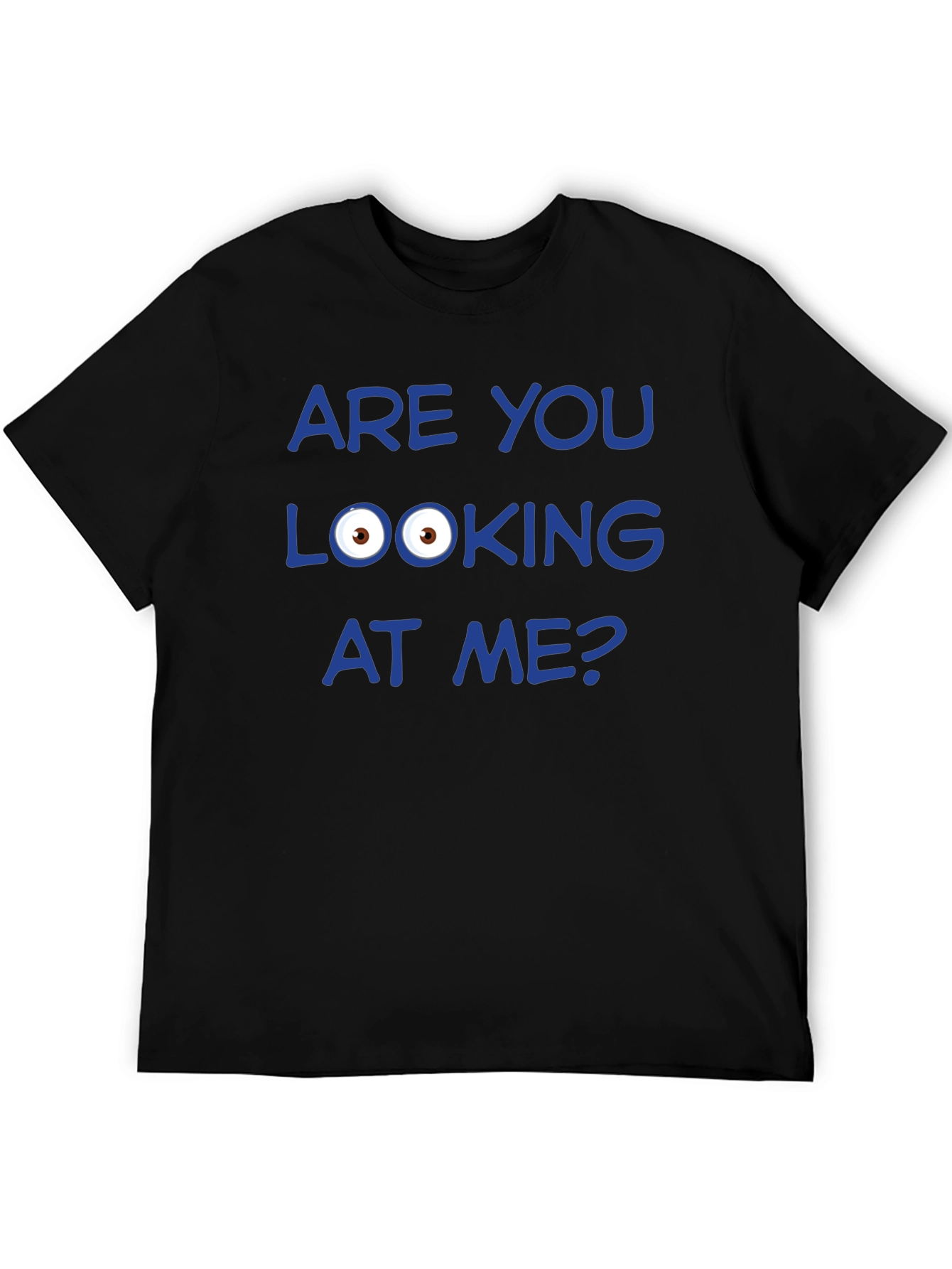 Black Funny Graphic T-Shirt - Are You Looking at Me? view 5
