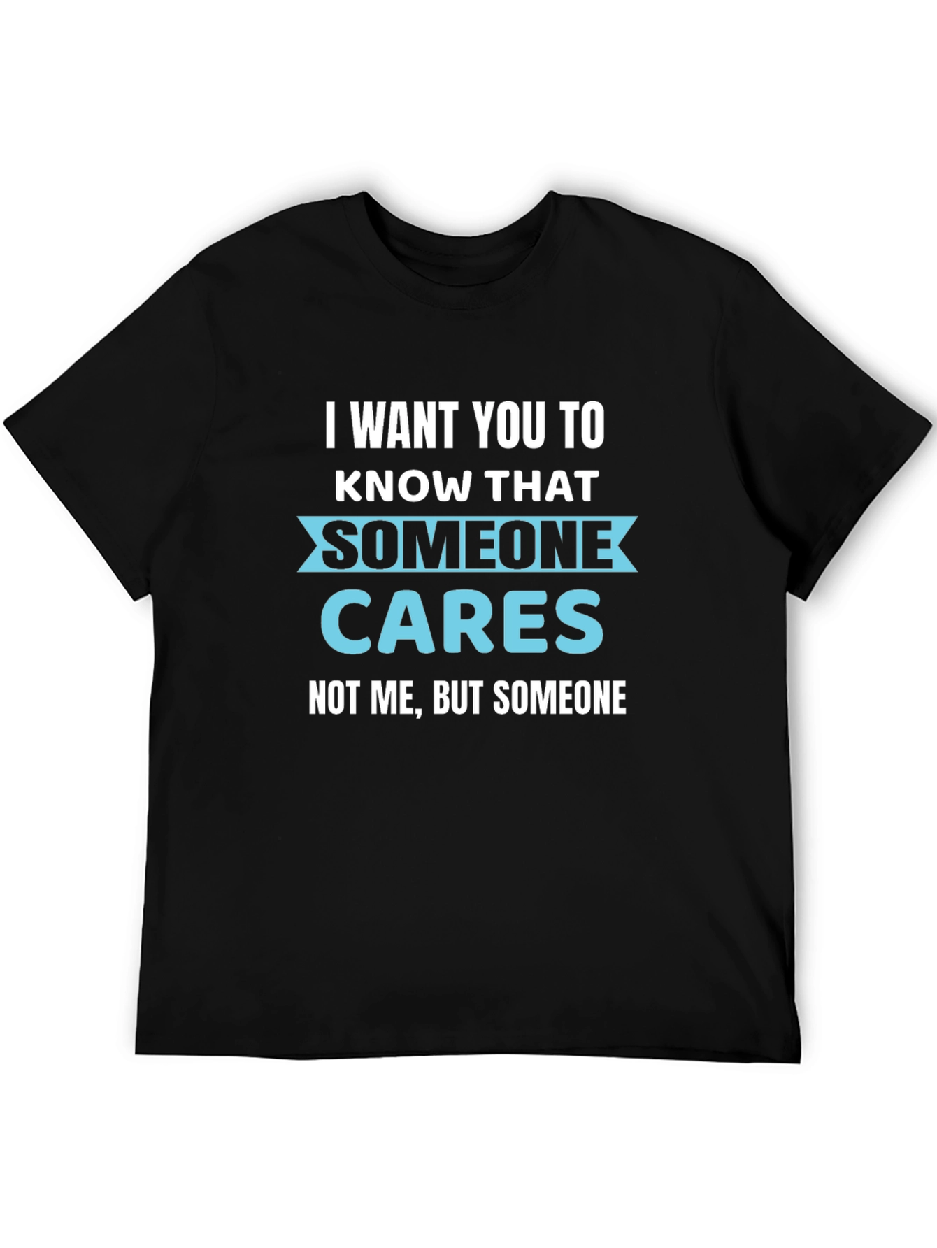 Black Funny Graphic Tee: Someone Cares - Not Me T-Shirt view 5