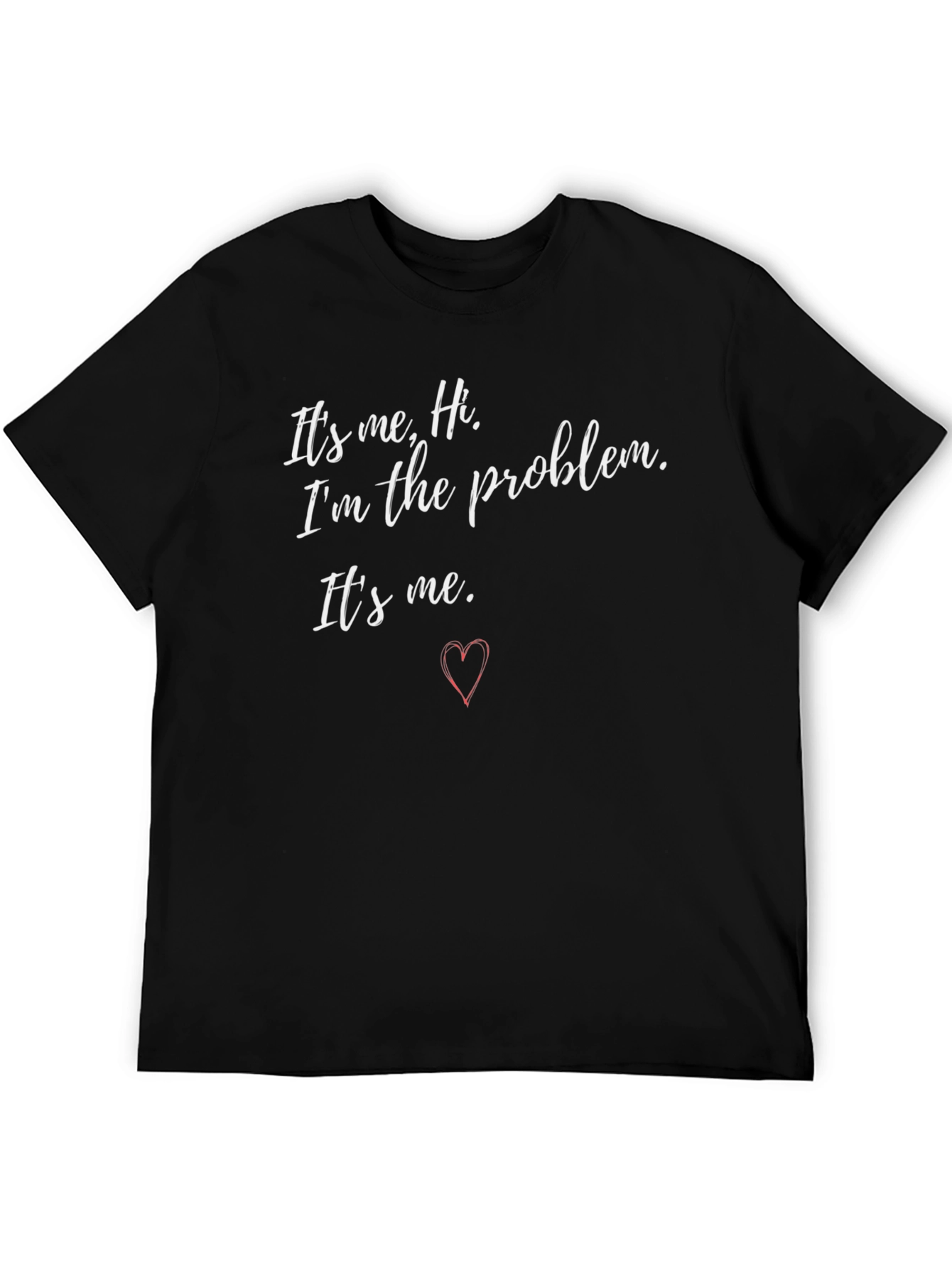 Black It's Me, Hi, I'm the Problem T-Shirt view 5