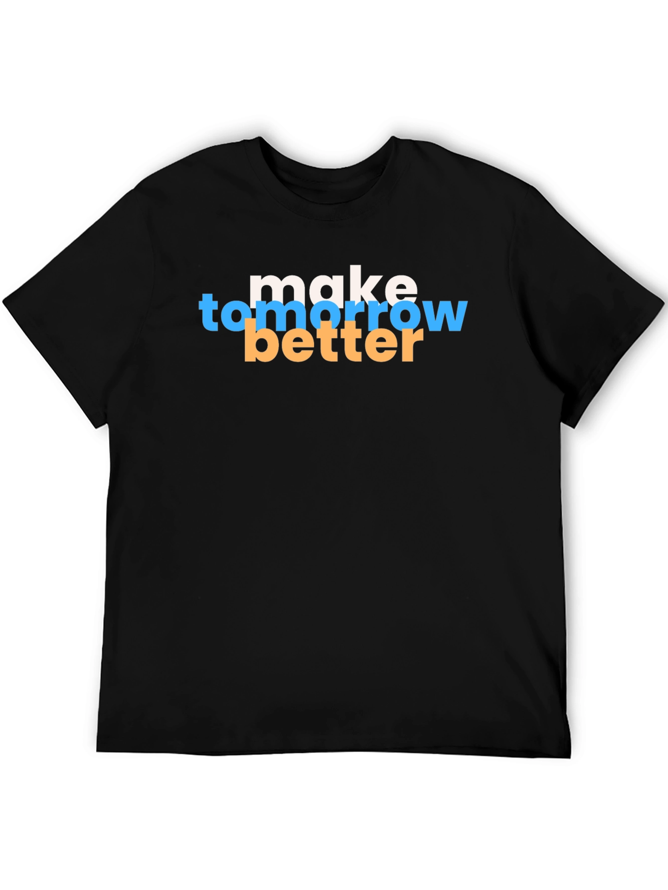 Black Make Tomorrow Better Graphic T-Shirt view 5