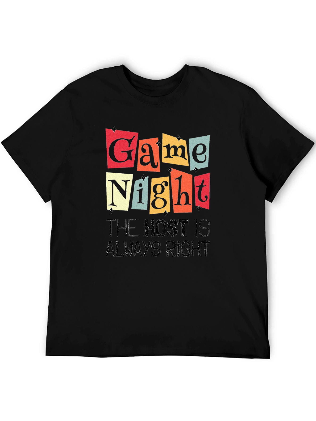 Black Game Night T-Shirt - The Host is Always Right view 5