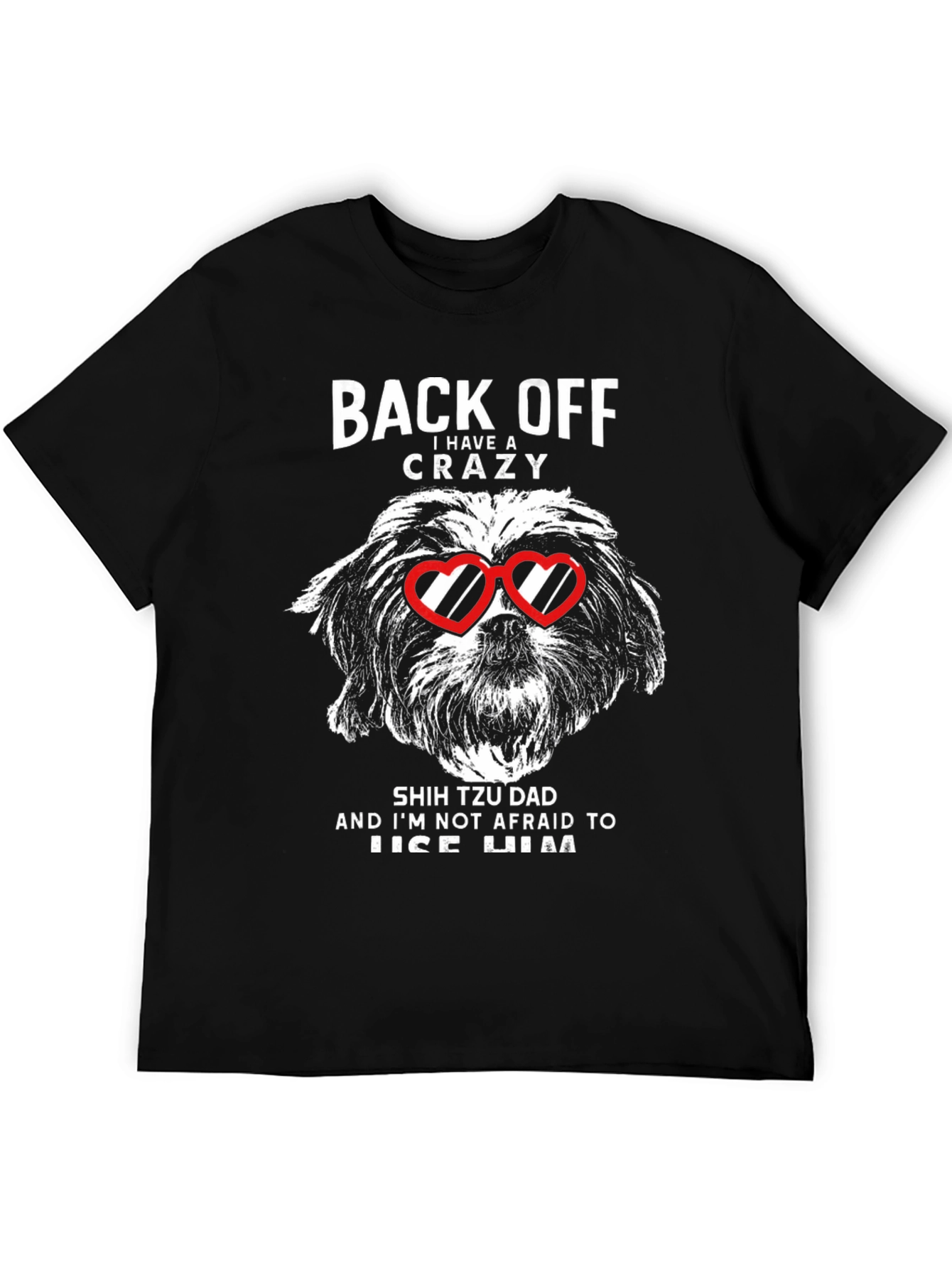 Black Crazy Shih Tzu Dad Graphic T-Shirt view 5