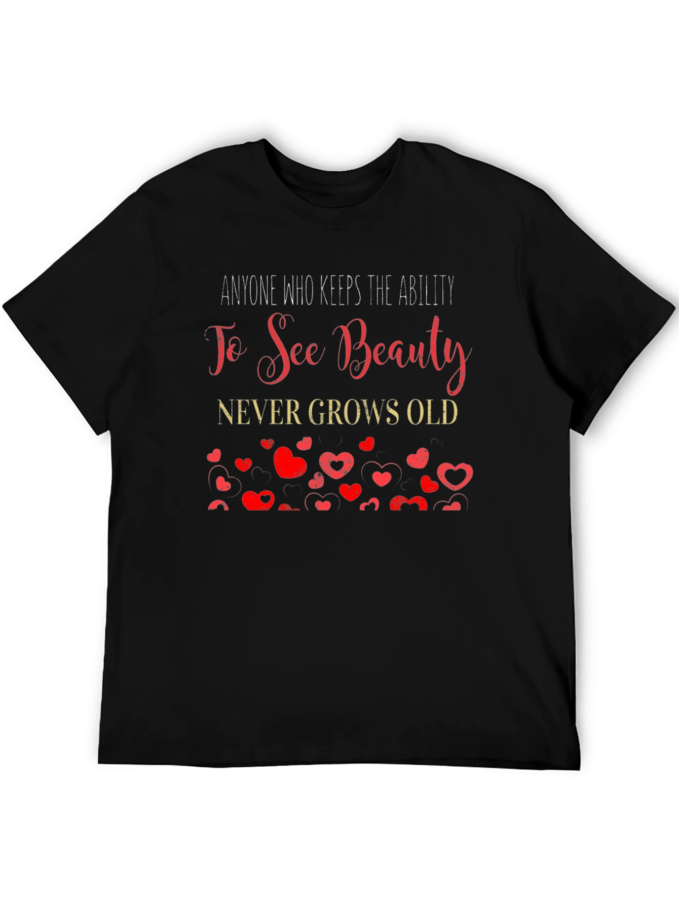 Black See Beauty Never Grows Old Graphic T-Shirt view 5