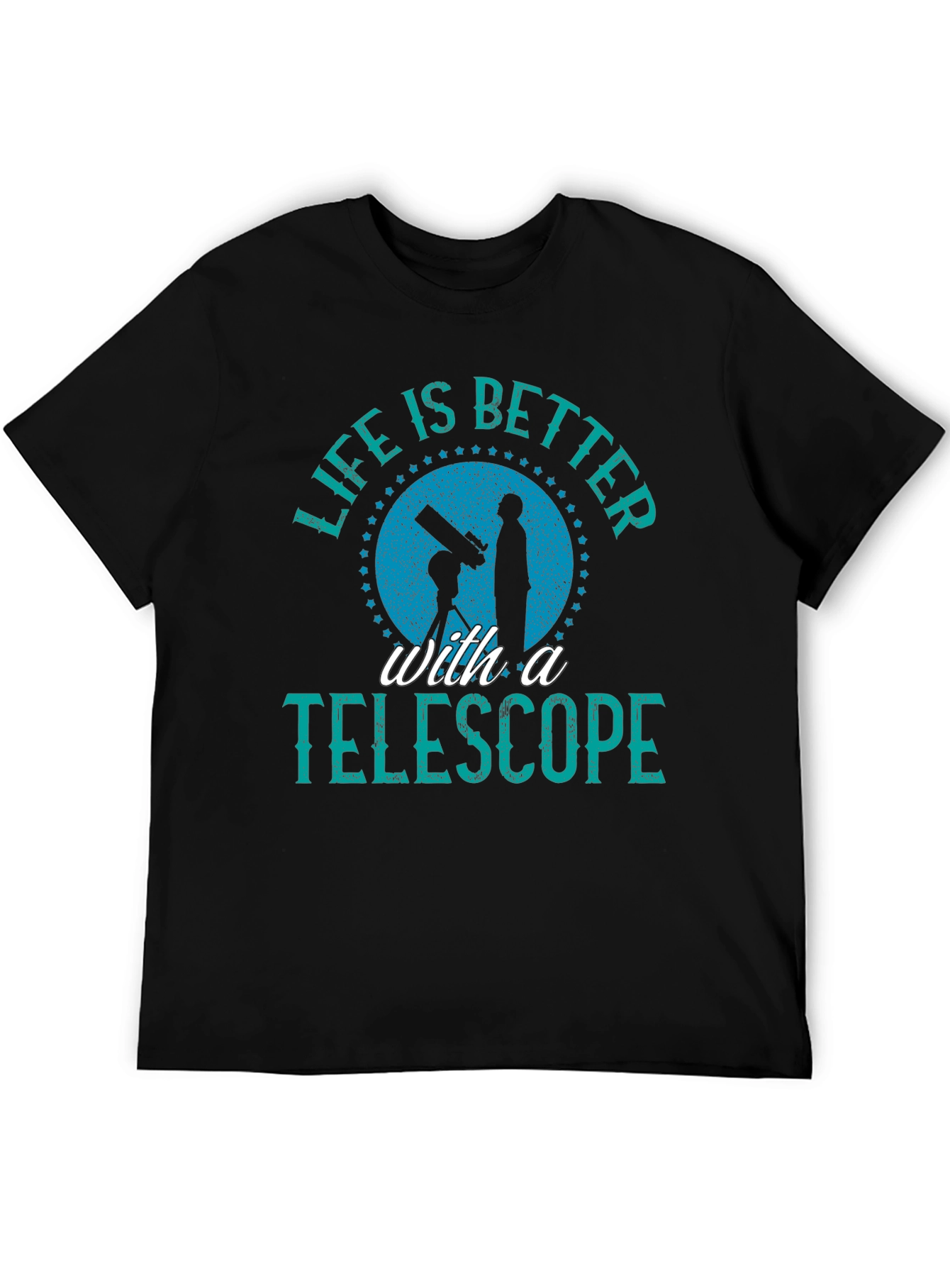 Telescope Lover Graphic T-Shirt - Life is Better with a Telescope - 5