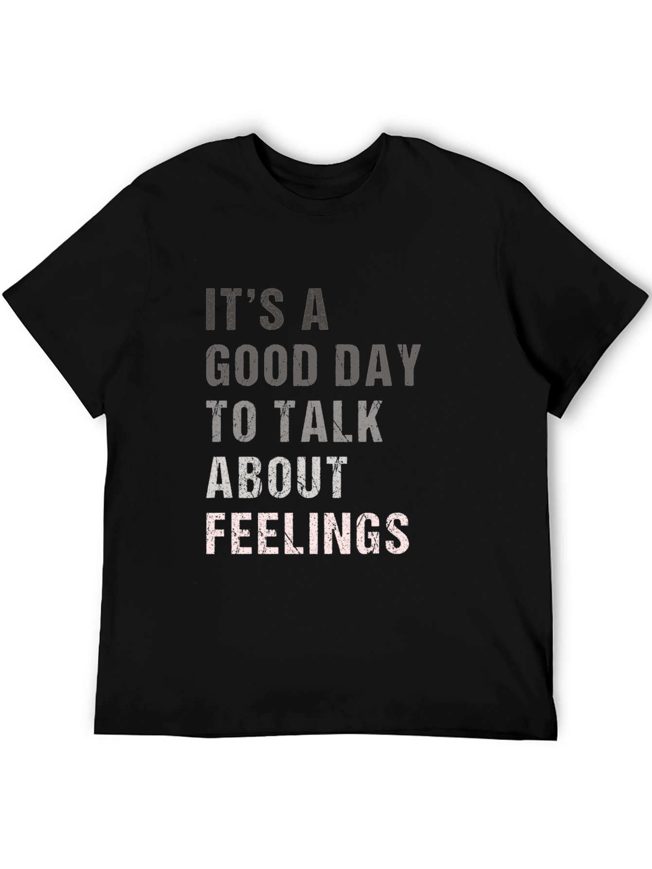 Black It's a Good Day to Talk About Feelings T-Shirt view 5