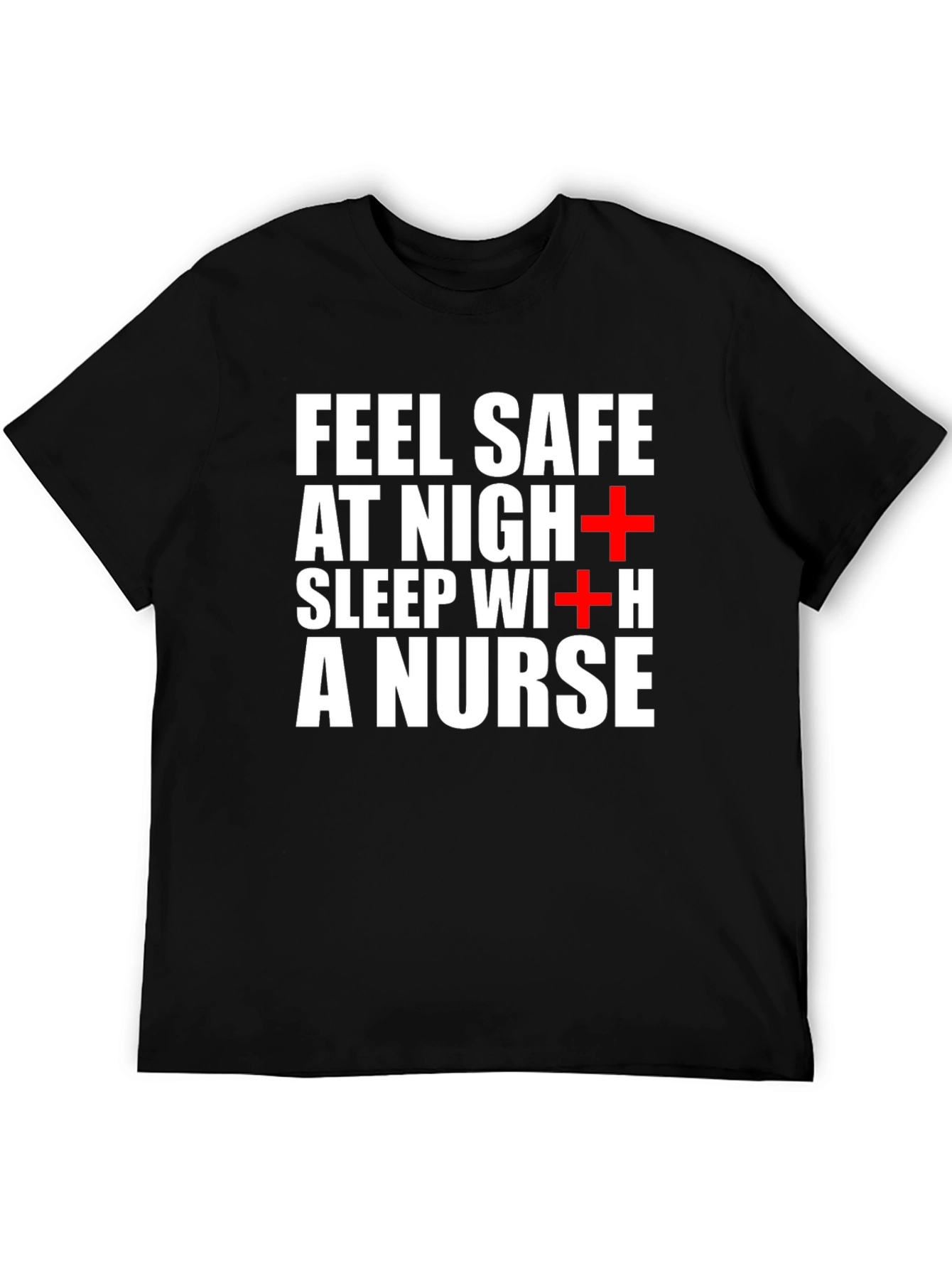 Black Feel Safe Sleep With a Nurse Black T-Shirt view 5