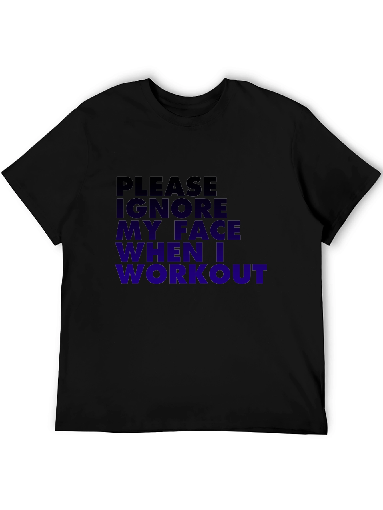 Black Funny Workout T-Shirt - Please Ignore My Face view 5